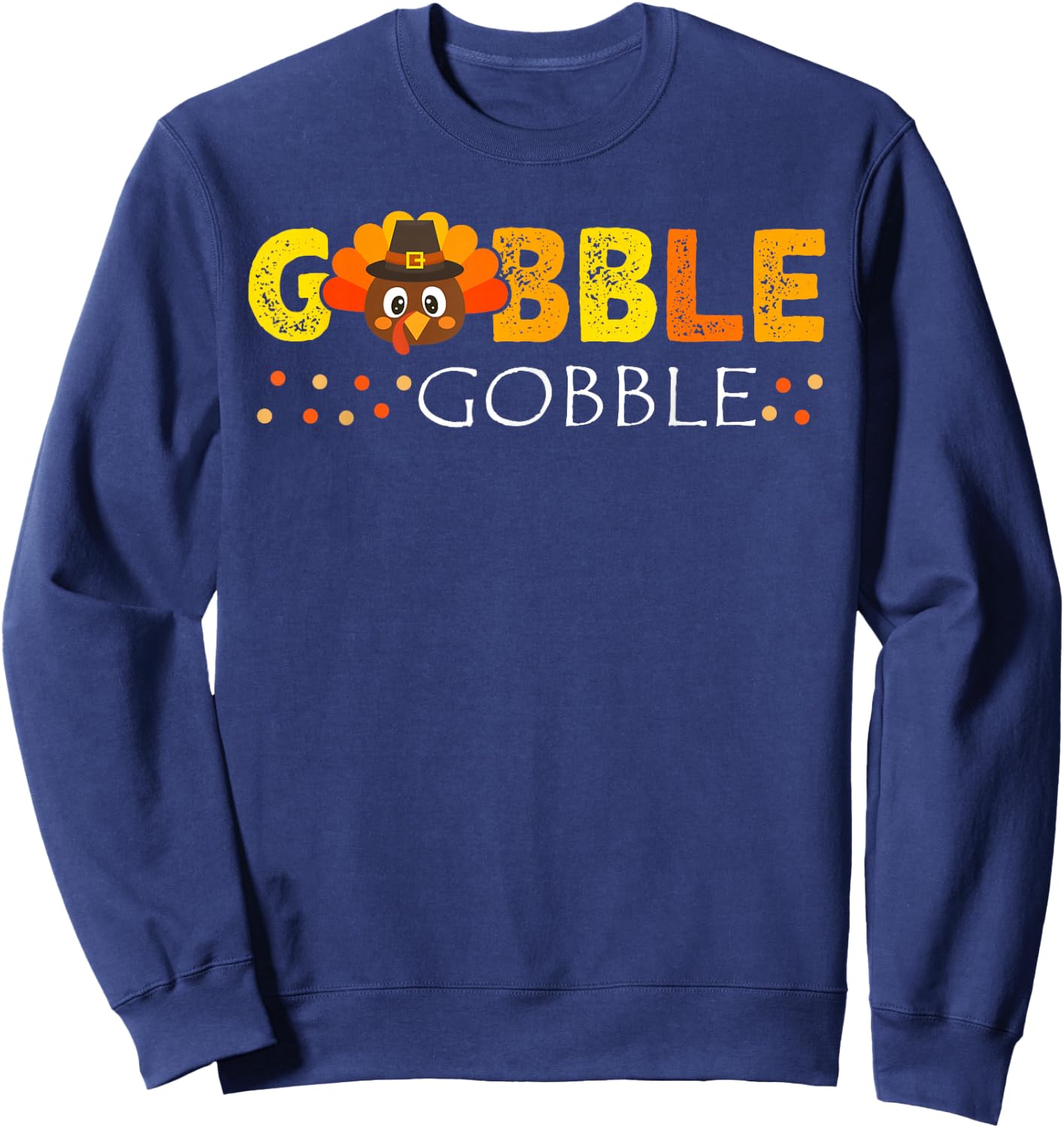 Gobble Gobble Kids Thanksgiving Turkey Kids Gobble Gobble Sweatshirt - Sweatshirt | Navy