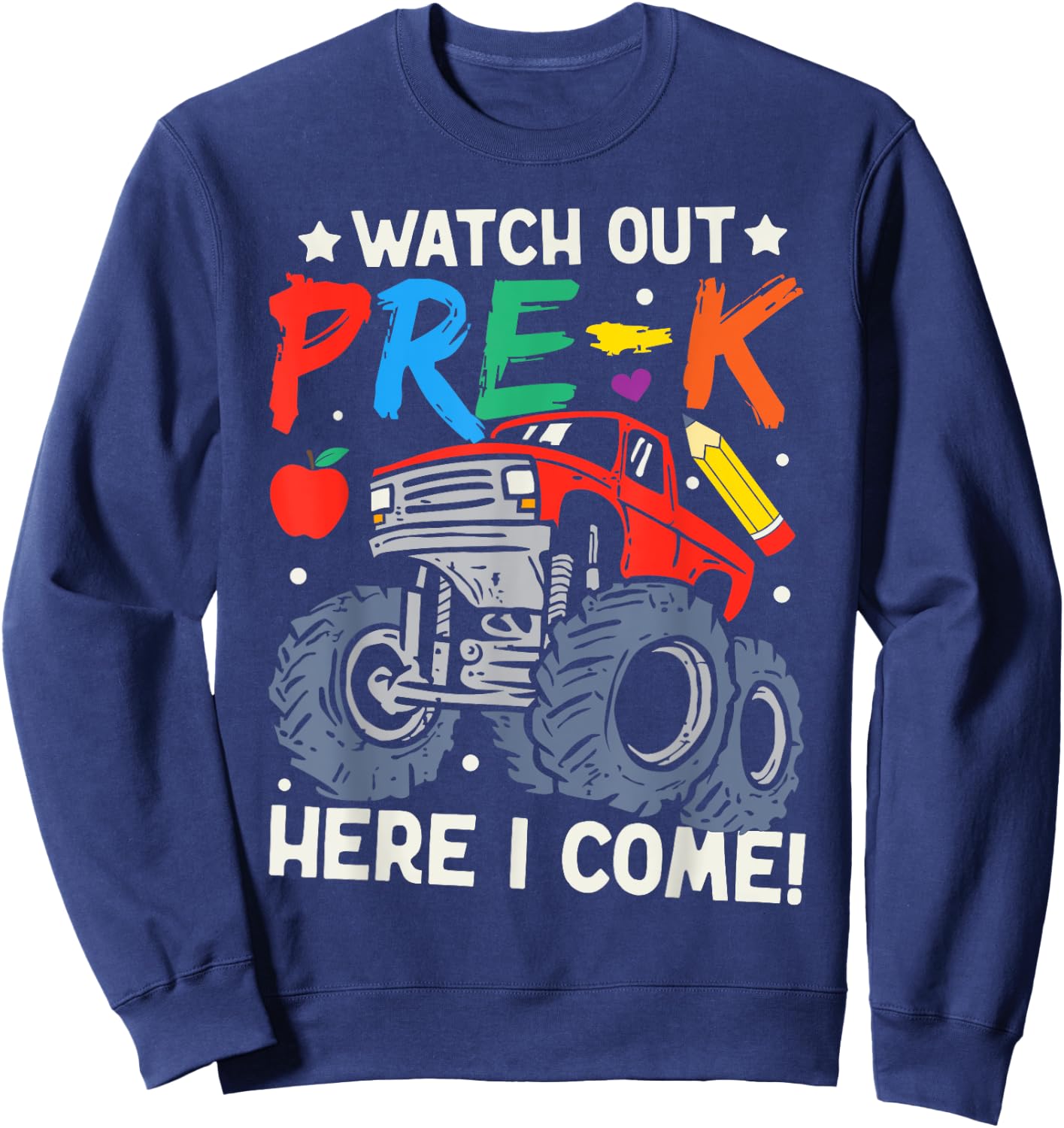 Watch Out Pre-K Here I Come Monster Truck Back To School Sweatshirt - Sweatshirt | Navy