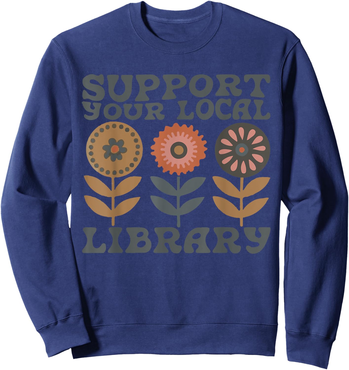 Groovy Support Your Local Library Book Reader Lover Bookworm Sweatshirt - Sweatshirt | Navy