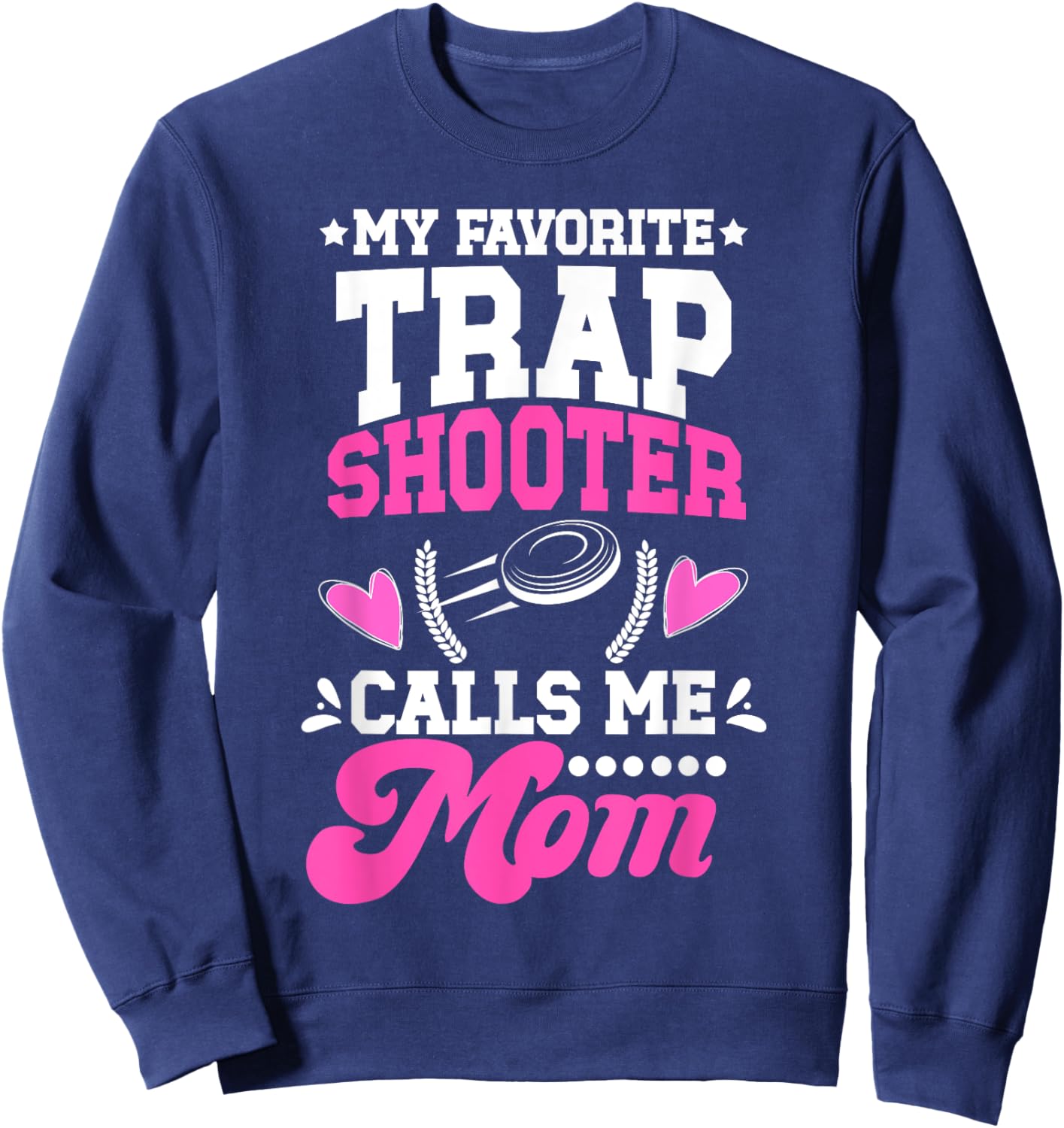 Proud Trap Shooting Mom Trap Shooting Mother Sweatshirt - Sweatshirt | Navy