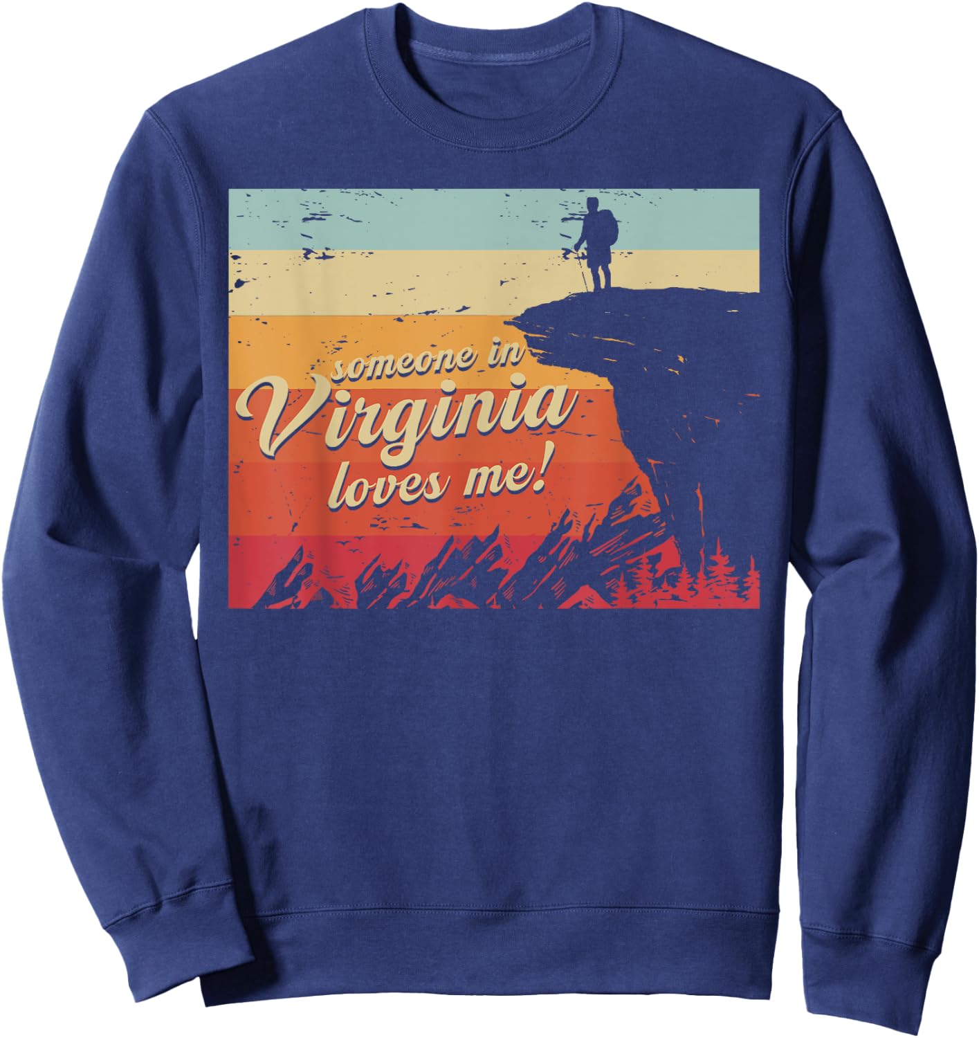 Someone In Virginia Loves Me Sweatshirt - Sweatshirt | Navy
