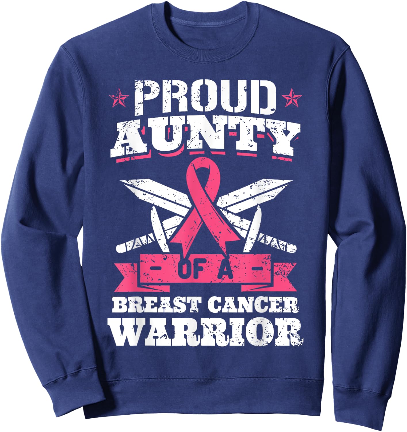 Proud Aunty Of Breast Cancer Warrior Pink Awareness Ribbon Sweatshirt - Sweatshirt | Navy