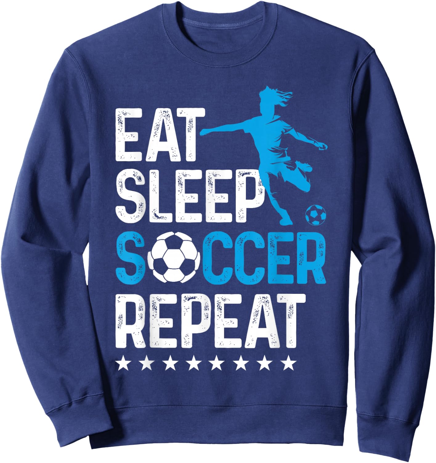 Eat Sleep Soccer Repeat, Teen Girls Kids Women Sweatshirt - Sweatshirt | Navy