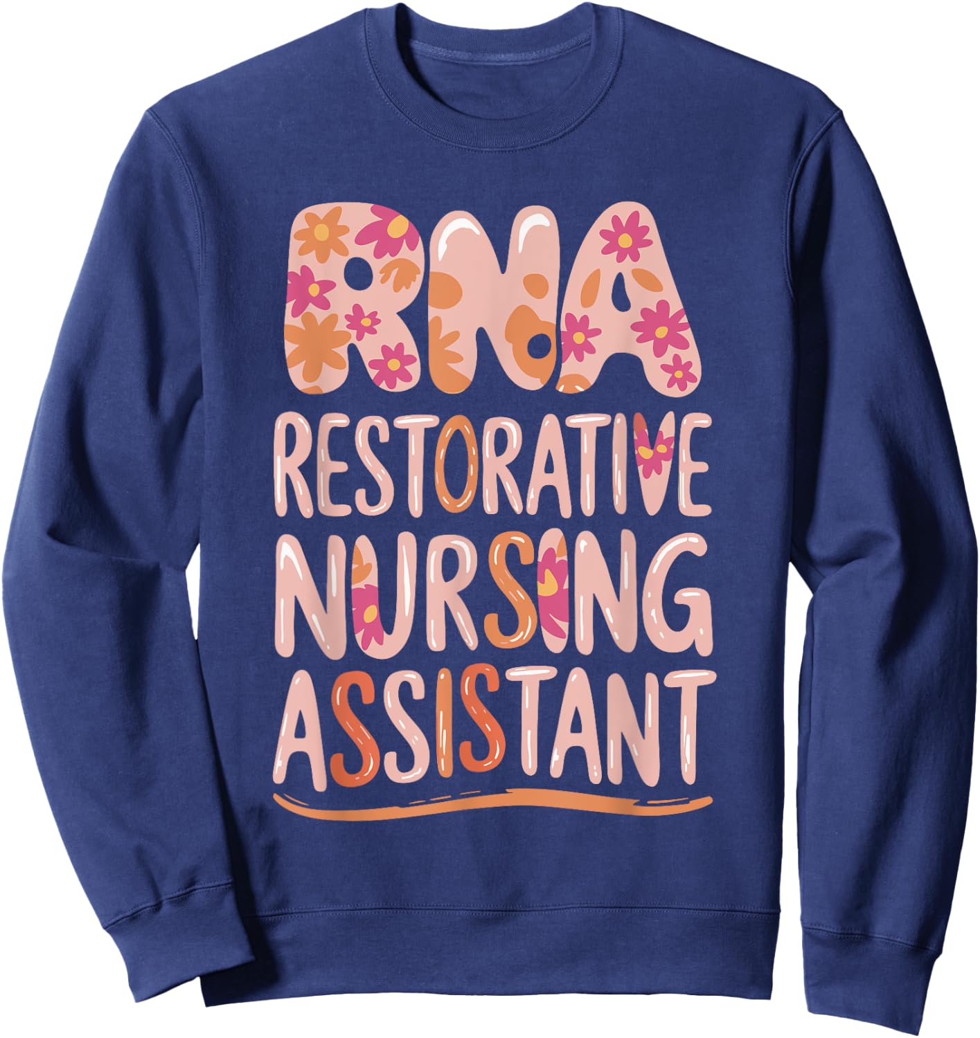 RNA Restorative Nursing Assistant Sweatshirt - Sweatshirt | Navy