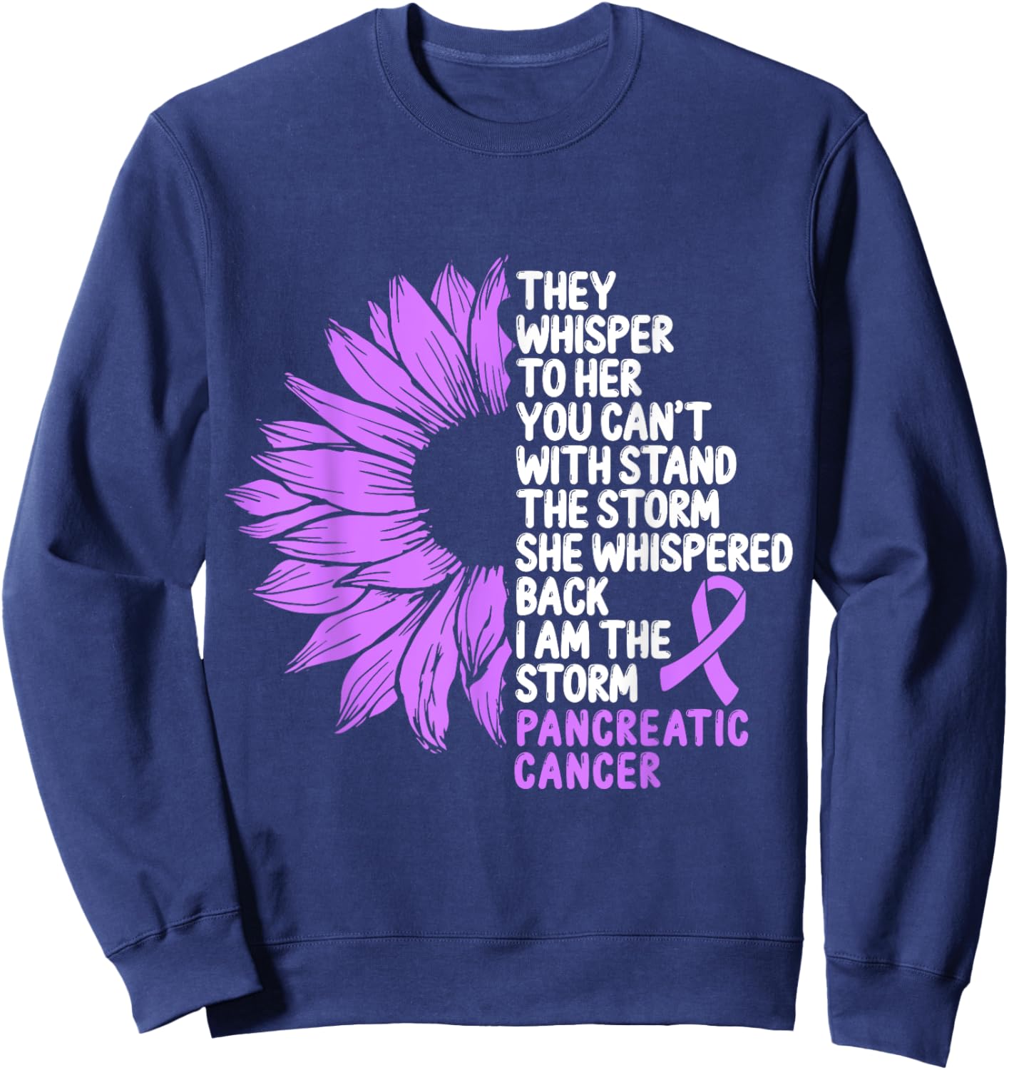 Pancreatic Cancer Awareness Purple Ribbon I am the Storm Sweatshirt - Sweatshirt | Navy