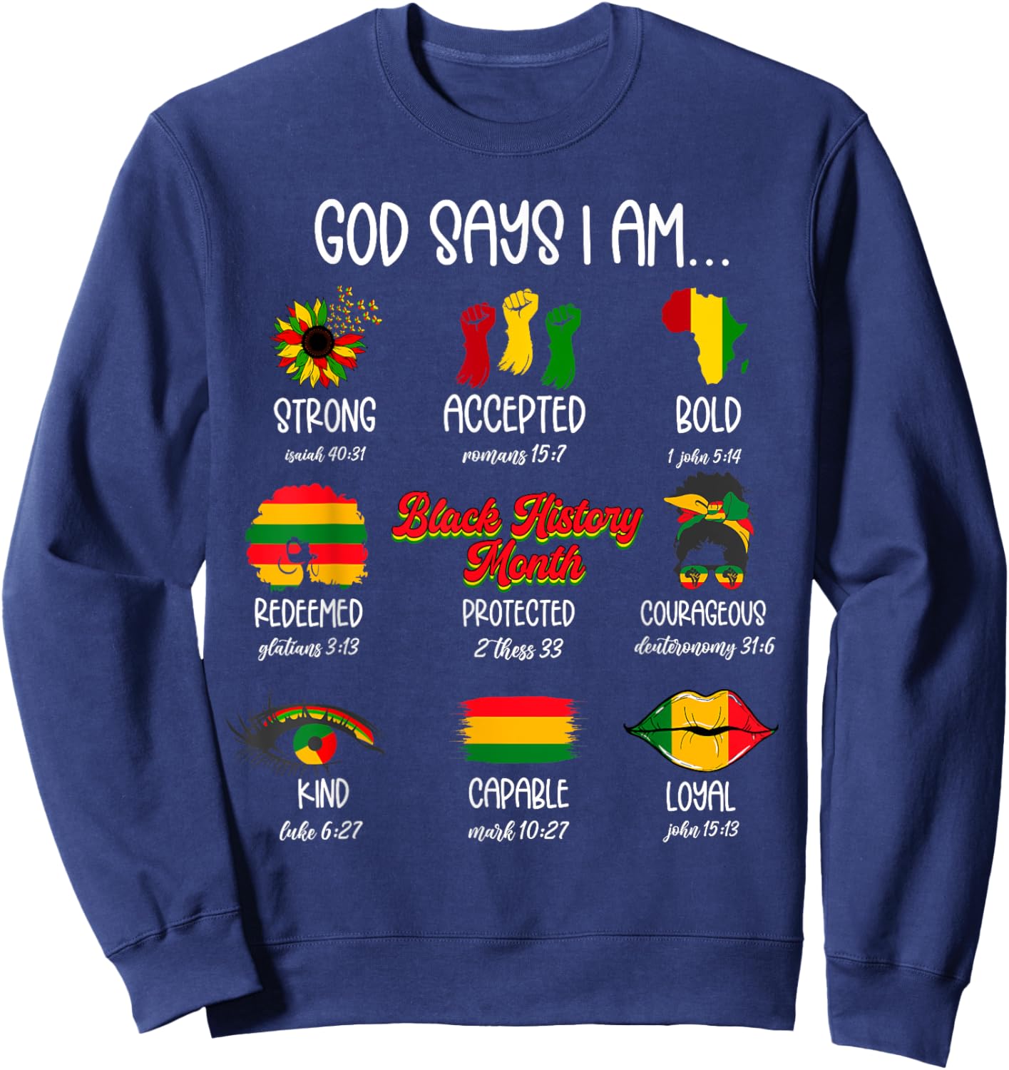 God Says I Am Black History Month Christian Faith African Sweatshirt - Sweatshirt | Navy