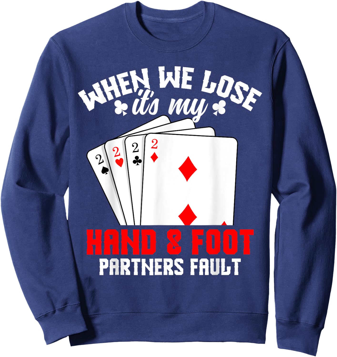 Hand & Foot Player Card Game Set Partner Hand and Foot Sweatshirt - Sweatshirt | Navy