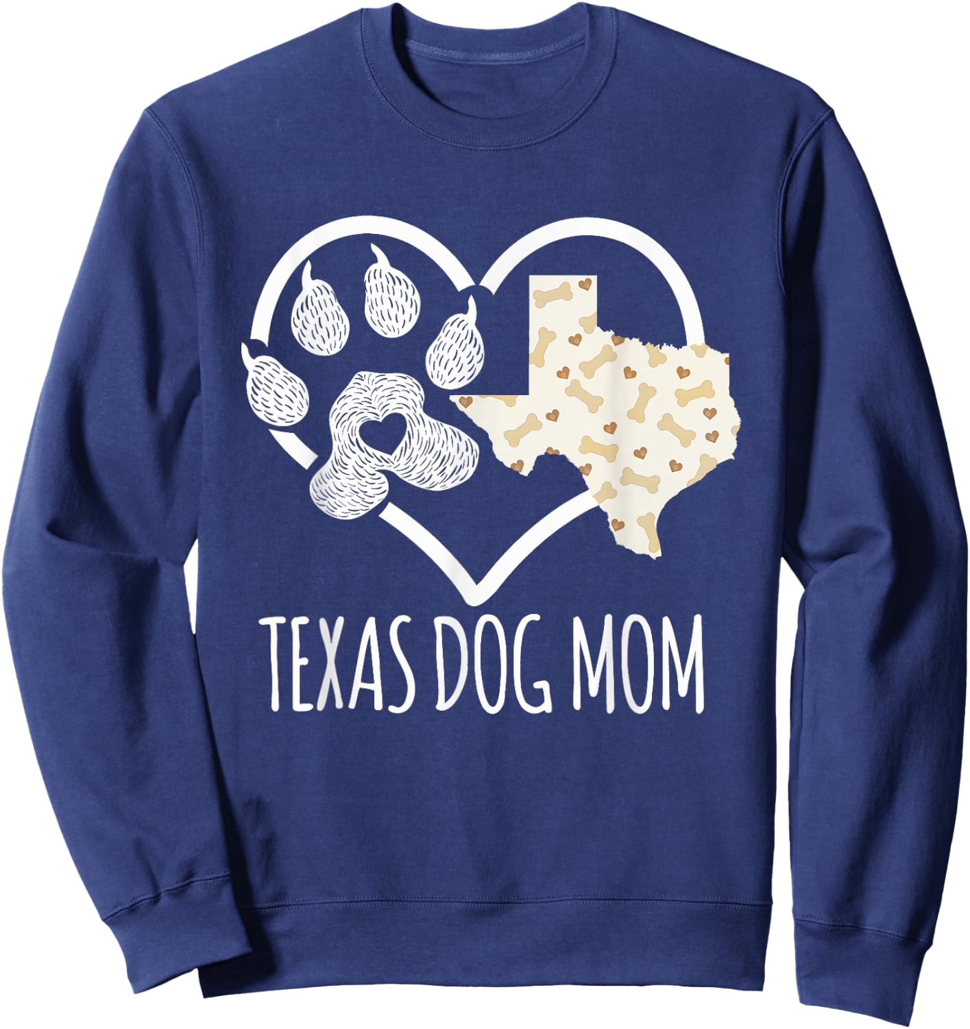 State Of Texas Dog Owner Gifts Women - Cute Texas Dog Mom Sweatshirt - Sweatshirt | Navy