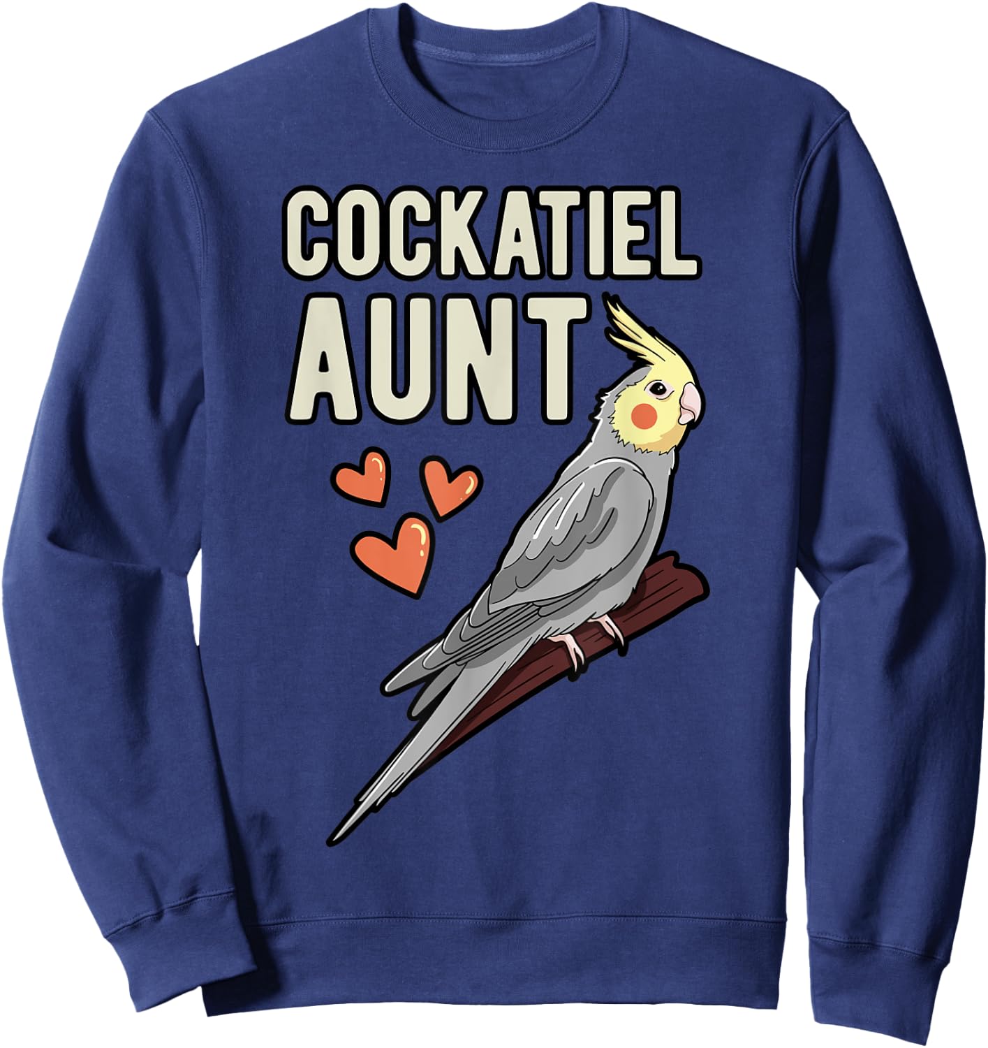 Cockatiel Aunt Parrot Owner Auntie Cockatoo Pet Weiro Bird Sweatshirt - Sweatshirt | Navy