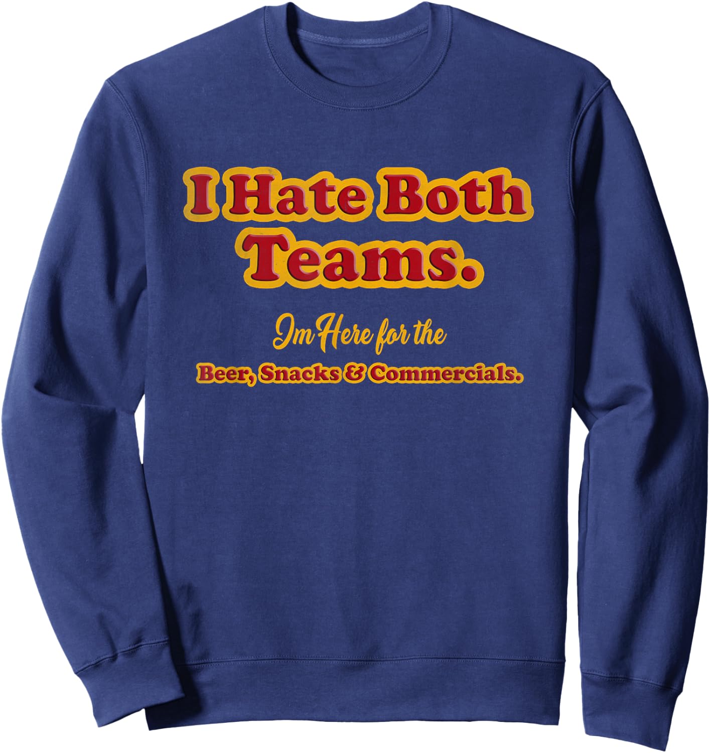 Yay Sports Sucks I Hate Both Teams - Funny Football , Black, Small, -Adults, Short Sleeve, Classic Fit Sweatshirt - Sweatshirt | Navy