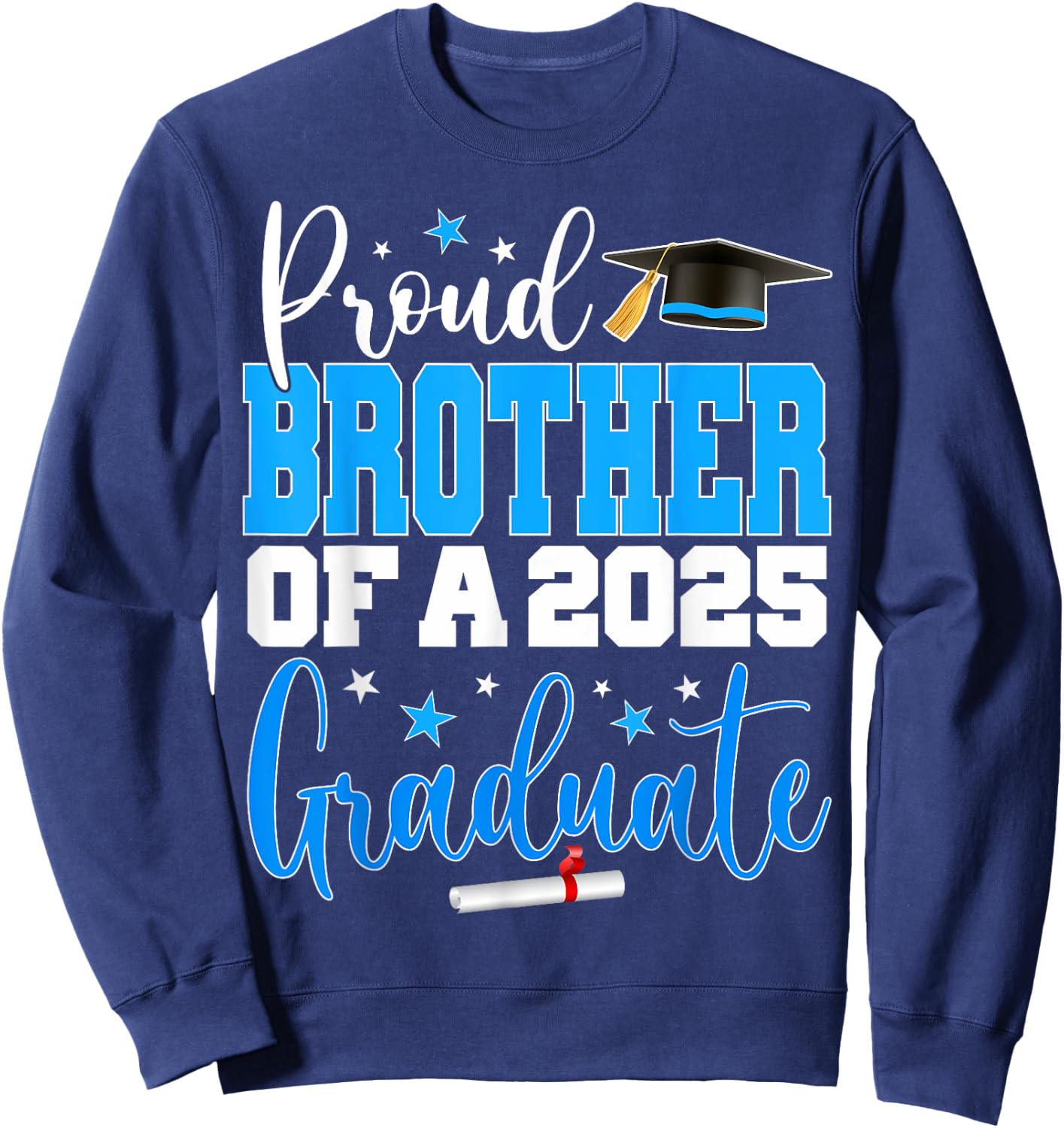 Senior 2025 Proud Brother Of A Class Of 2025 Graduate Sweatshirt - Sweatshirt | Navy