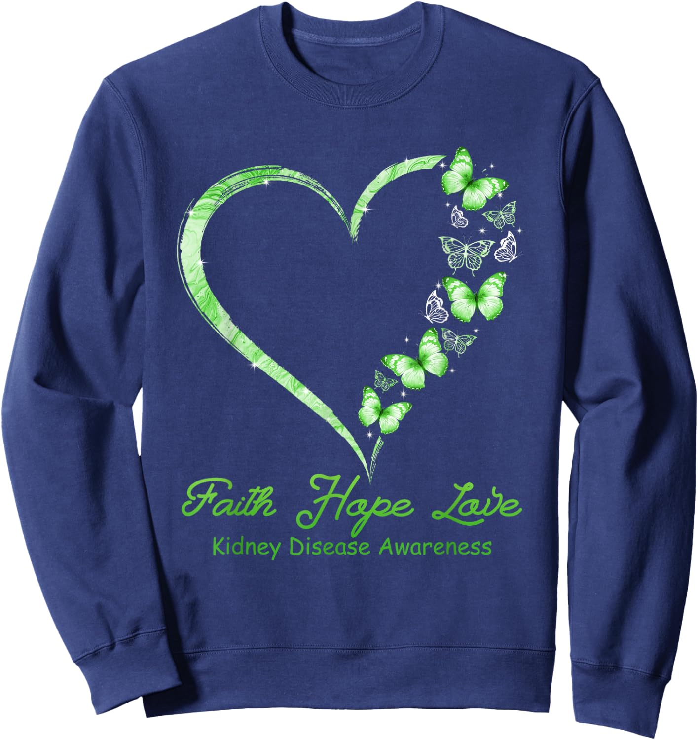 Faith Hope Love Kidney Disease Awareness Month Supporter Sweatshirt - Sweatshirt | Navy