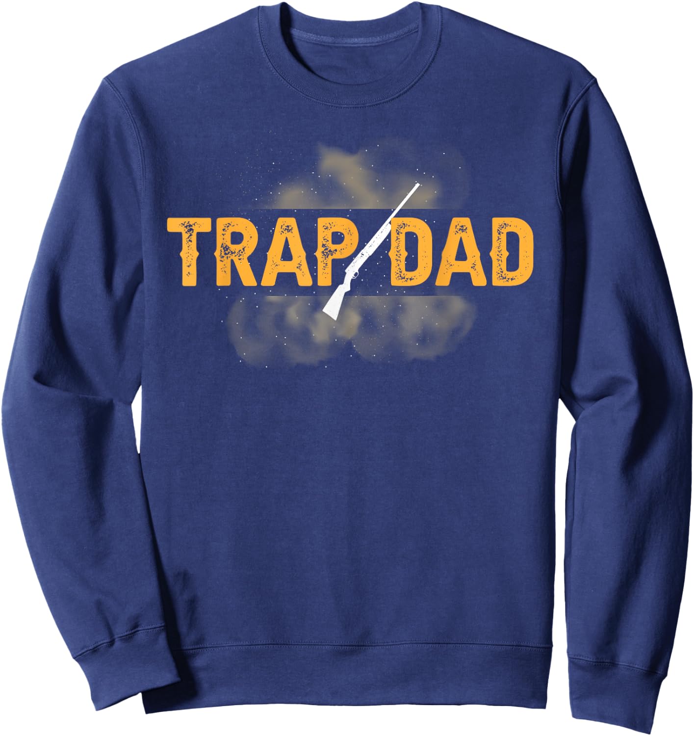 Trap Dad Trap Shooting Dad Trap Shooting Father Sweatshirt - Sweatshirt | Navy