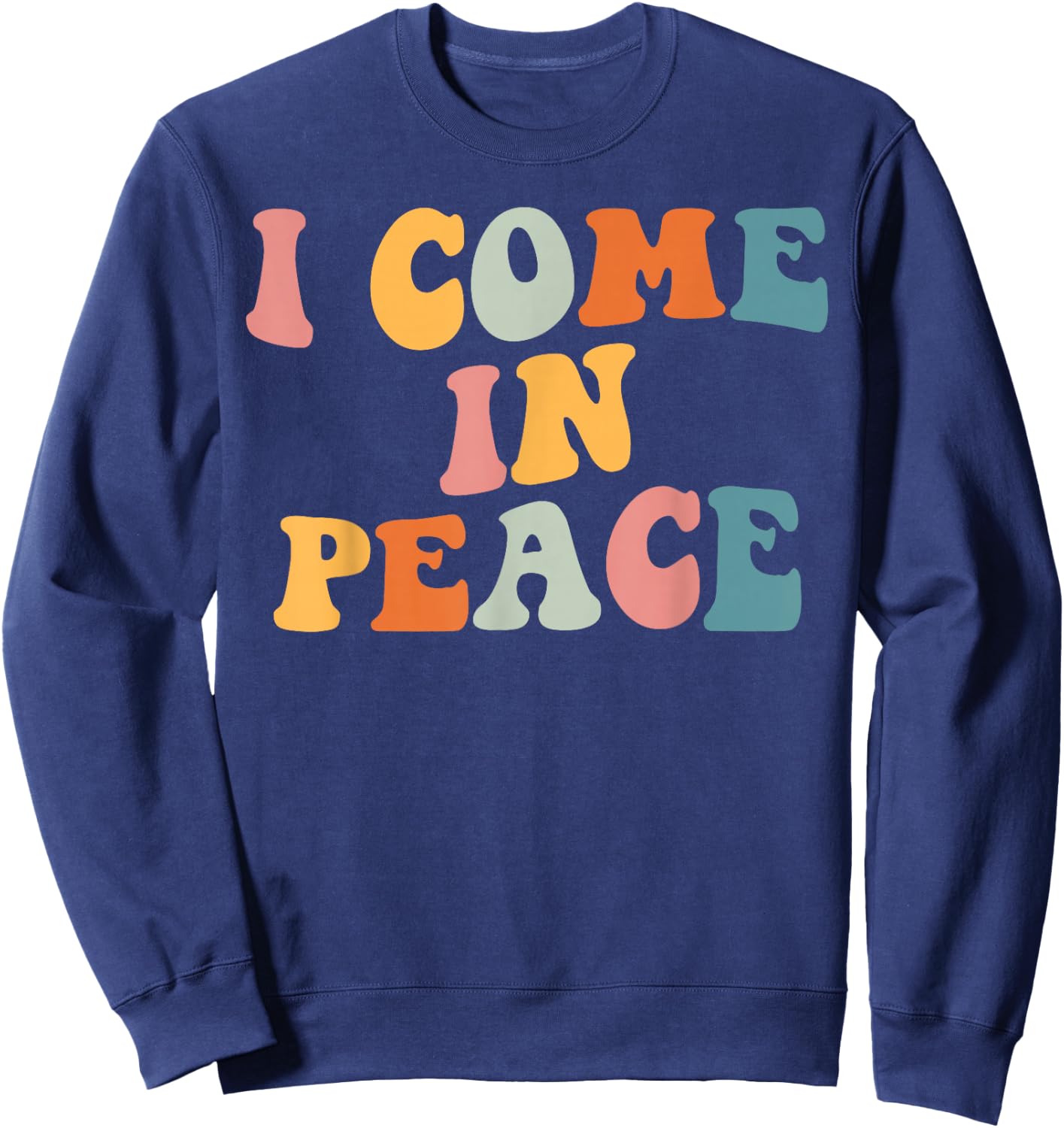 I Come in Peace Im Peace Couples Lovers Funny Matching Sweatshirt - Sweatshirt | Navy