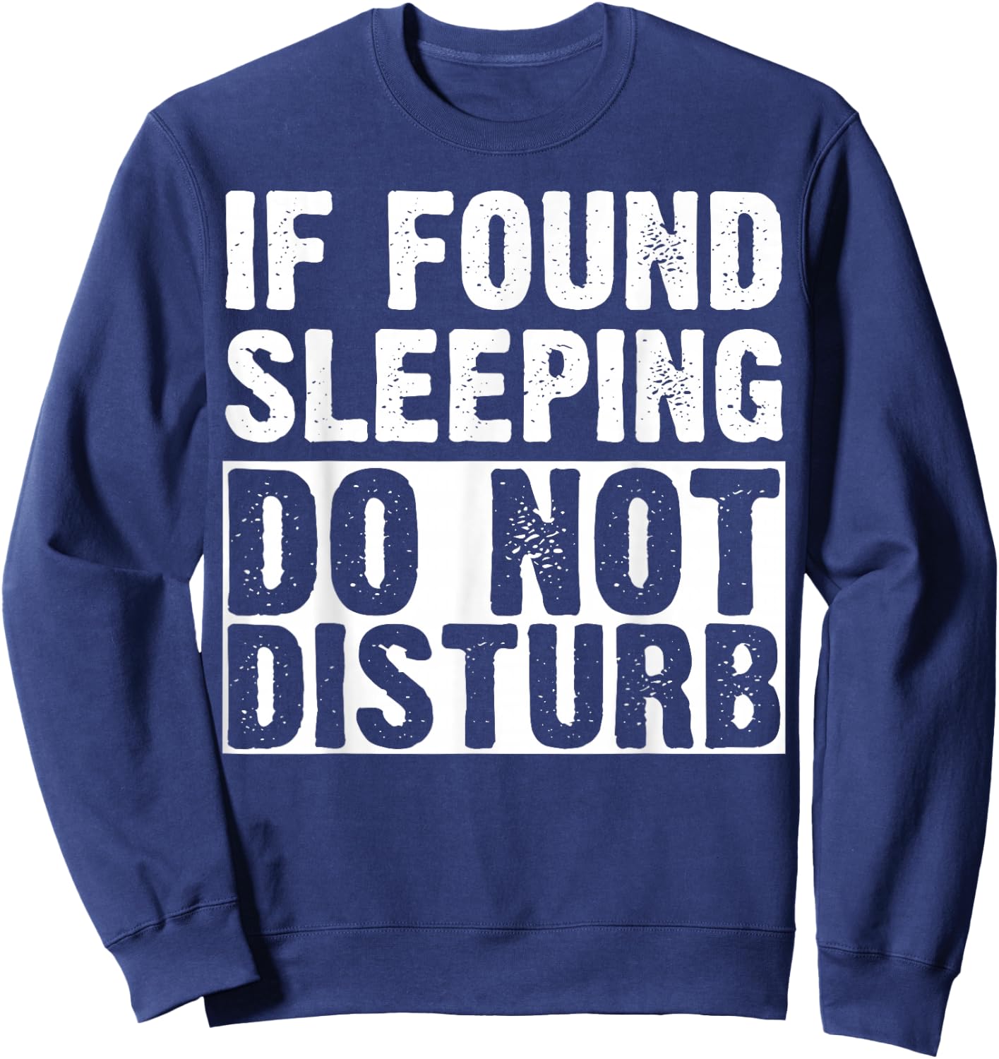 If Sleeping Do Not Disturb Shirt Pajama Sweatshirt - Sweatshirt | Navy