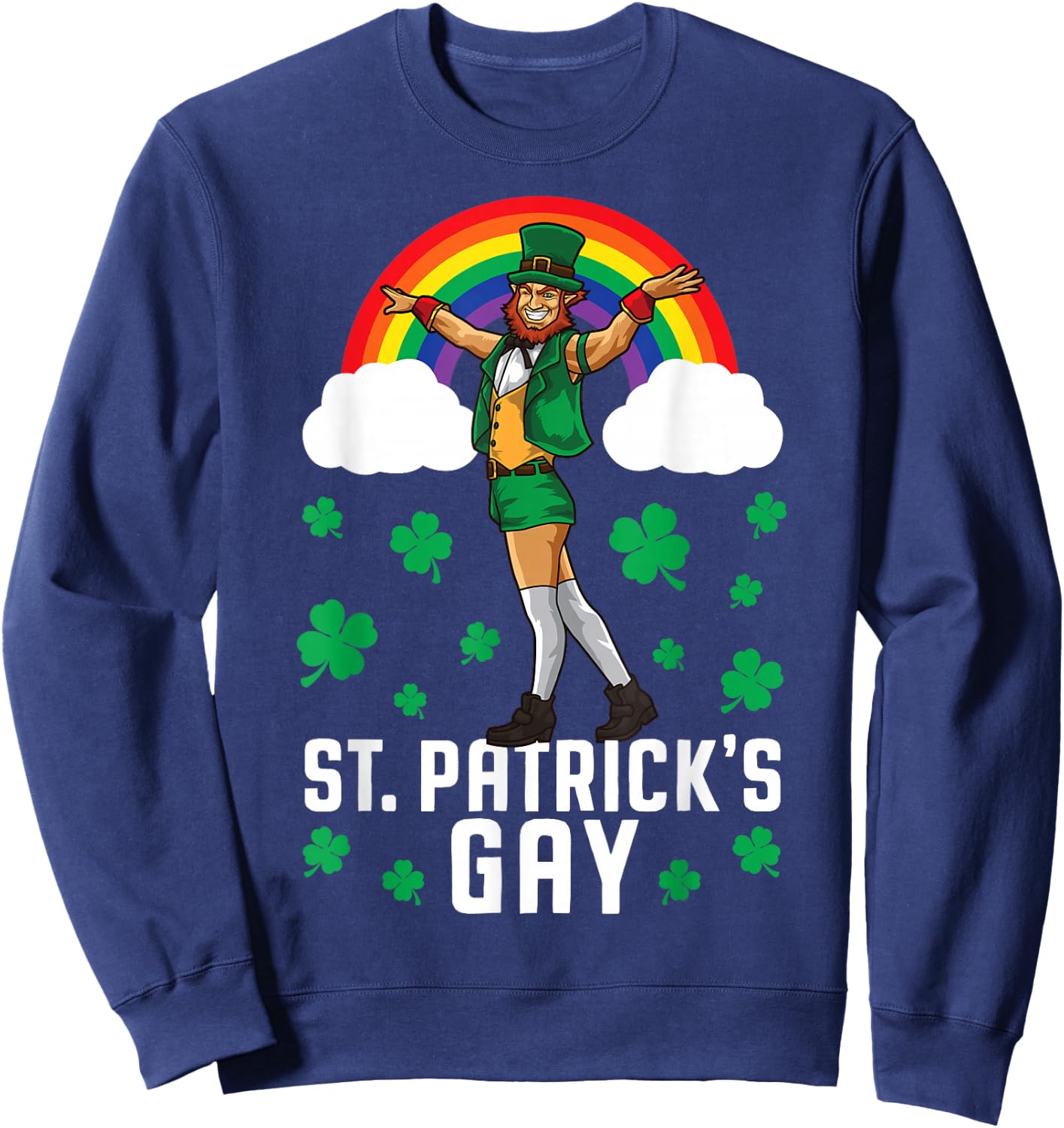 St. Patrick's Gay Leprechaun In Sexy Stockings and Shorts Sweatshirt - Sweatshirt | Navy
