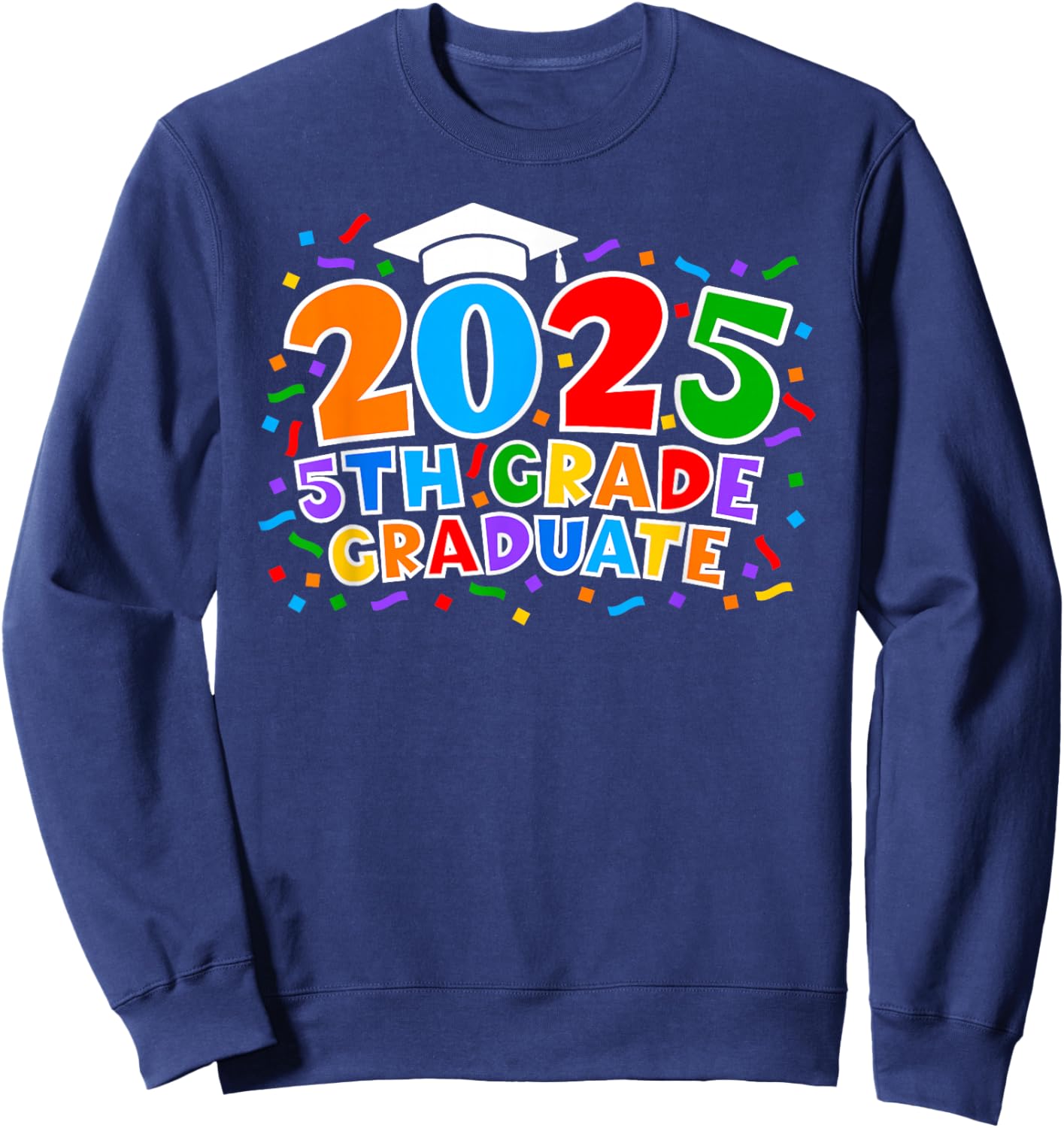 5th Fifth Grade Graduate 2025 Graduation Class Of 2025 Kids Sweatshirt - Sweatshirt | Navy