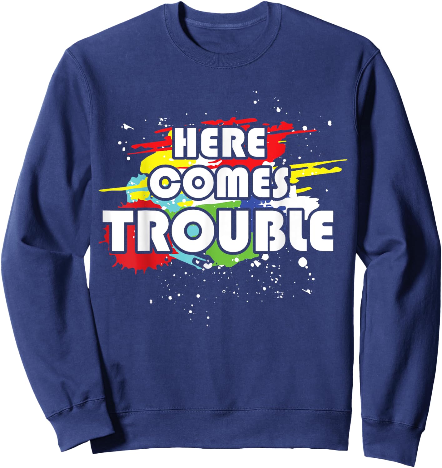 Double Sided Here Comes Trouble Funny Kids Sweatshirt - Sweatshirt | Navy