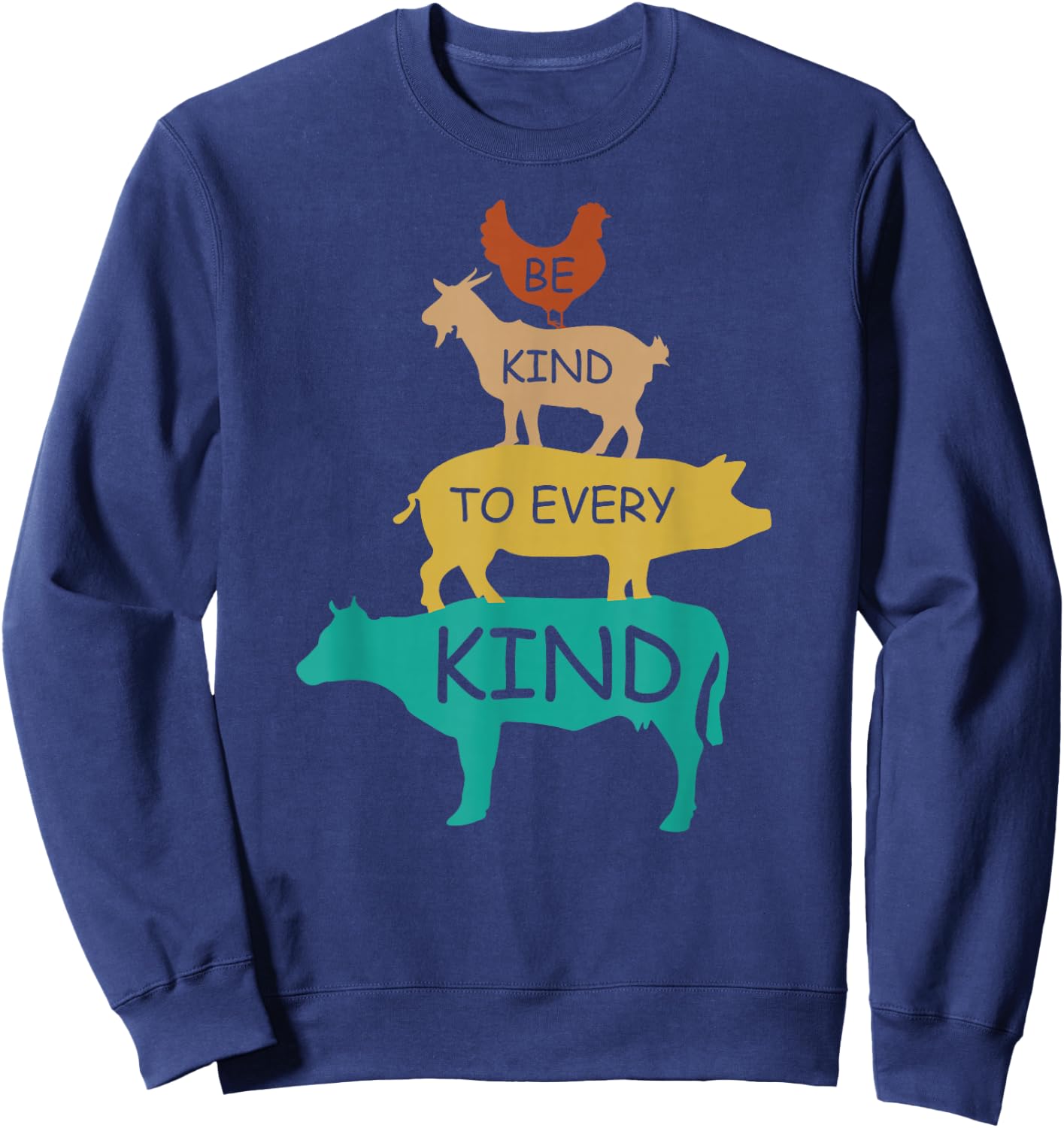 Be Kind to Every Kind Retro Vintage Funny Vegetarian Vegan Small Sweatshirt - Sweatshirt | Navy