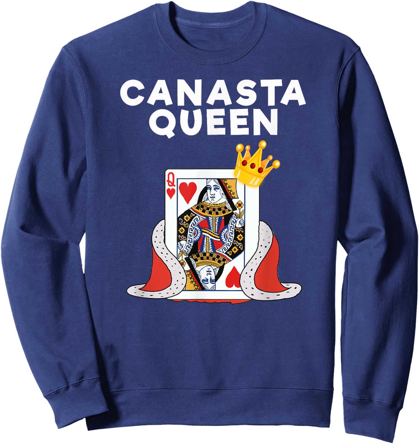 Canasta - Funny Canasta Queen Shirt Sweatshirt - Sweatshirt | Navy