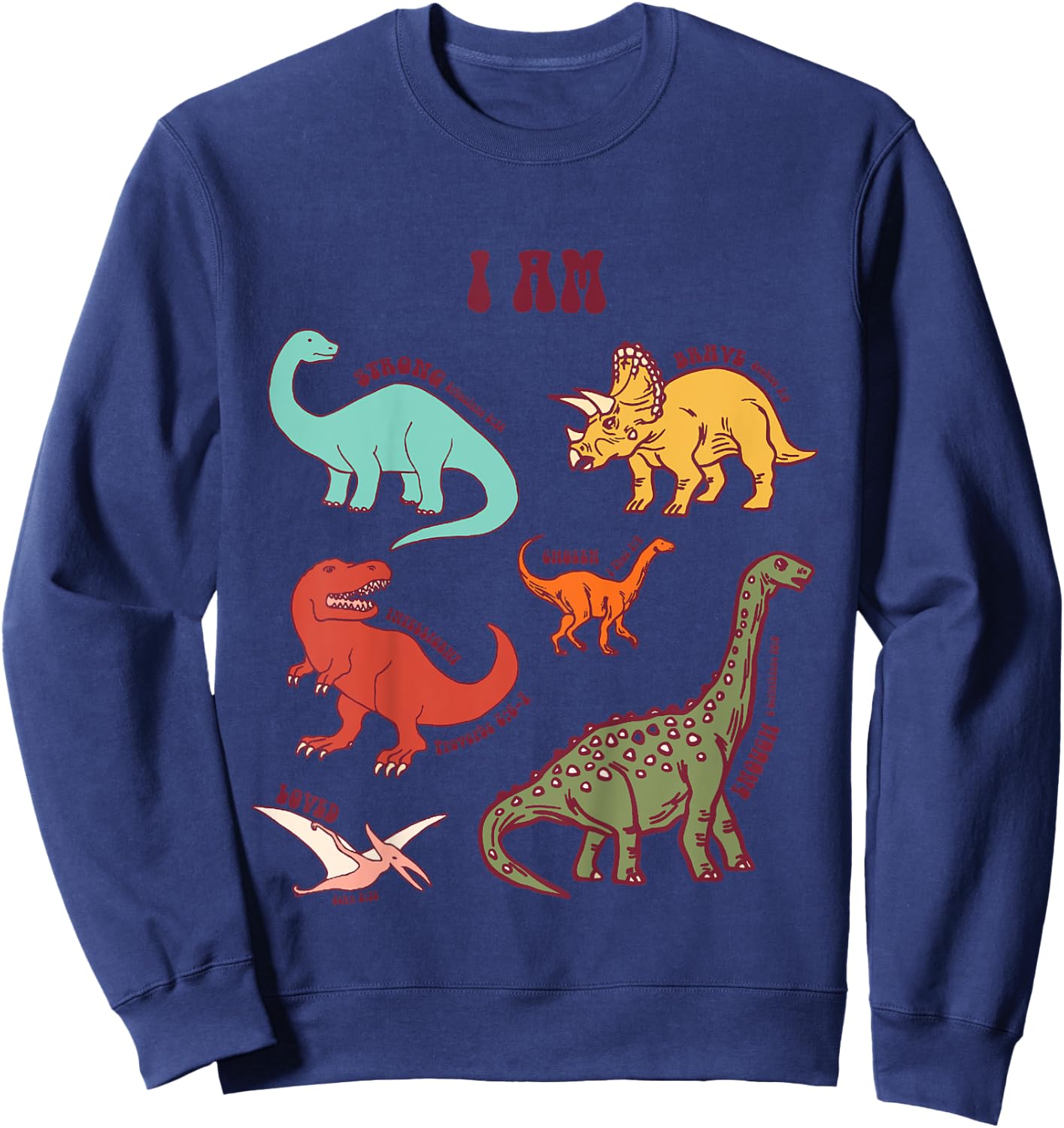 I’m Strong Brave Loved Dinosaur Affirmation Dino Christian Sweatshirt - Sweatshirt | Navy