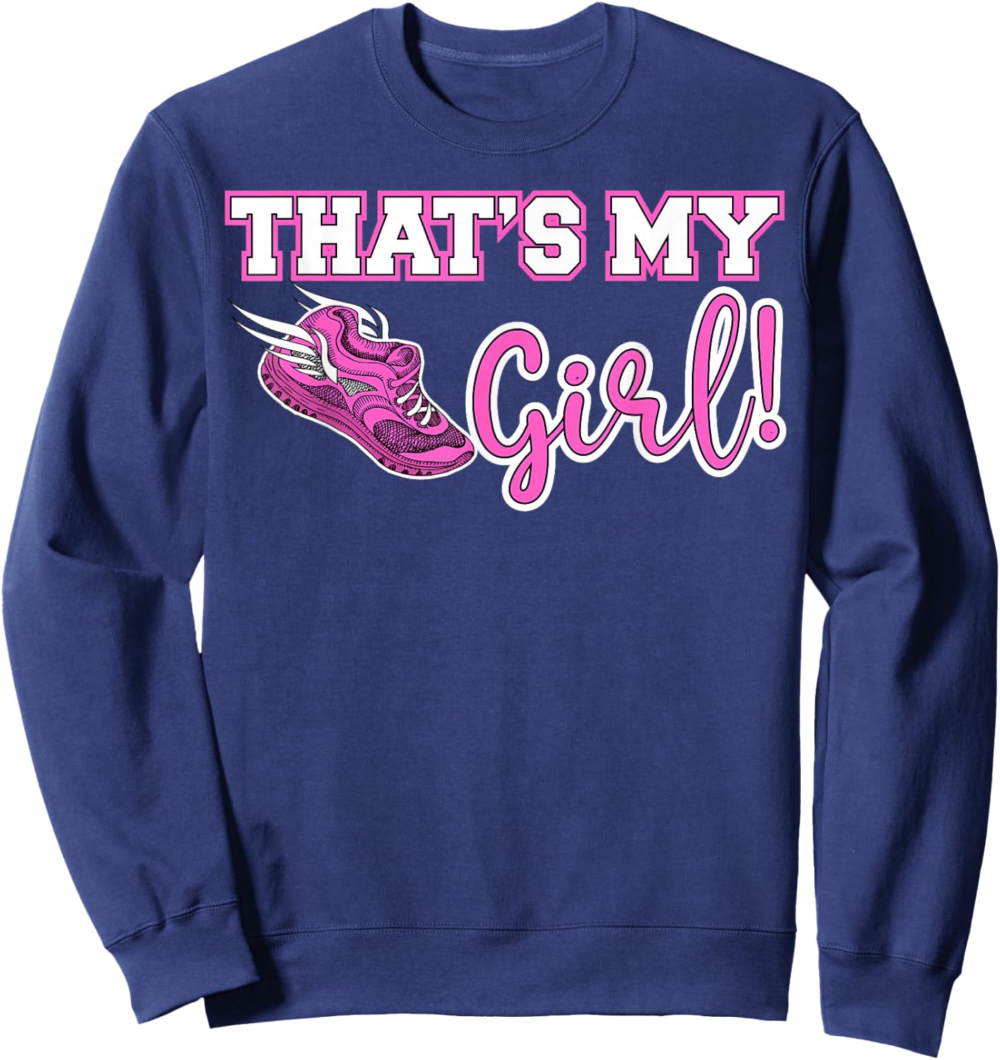 Track and Field Mom That's My Girl High School Sports Mother Sweatshirt - Sweatshirt | Navy