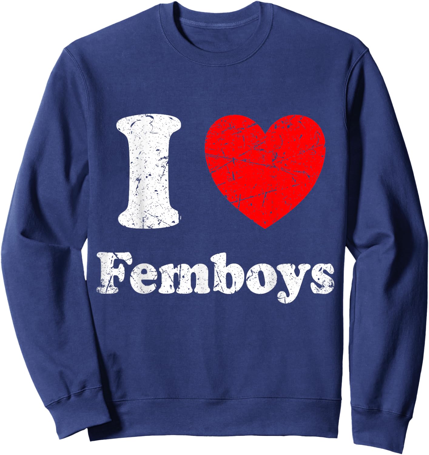 I Love Femboys Graphic Sweatshirt - Sweatshirt | Navy