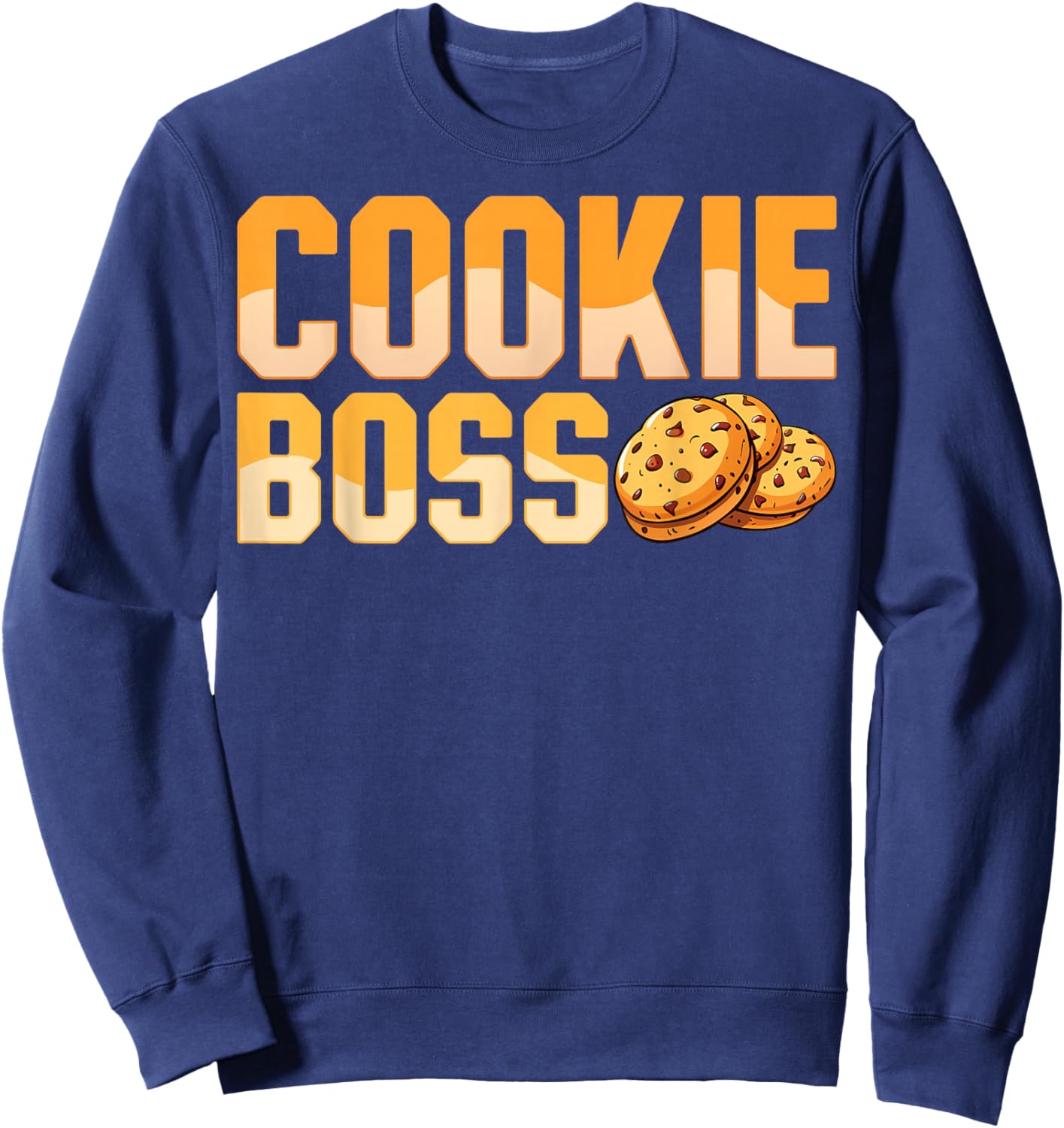 Cookie Boss - Cookie Baker Baking Gifts Funny Cookie Dealer Sweatshirt - Sweatshirt | Navy