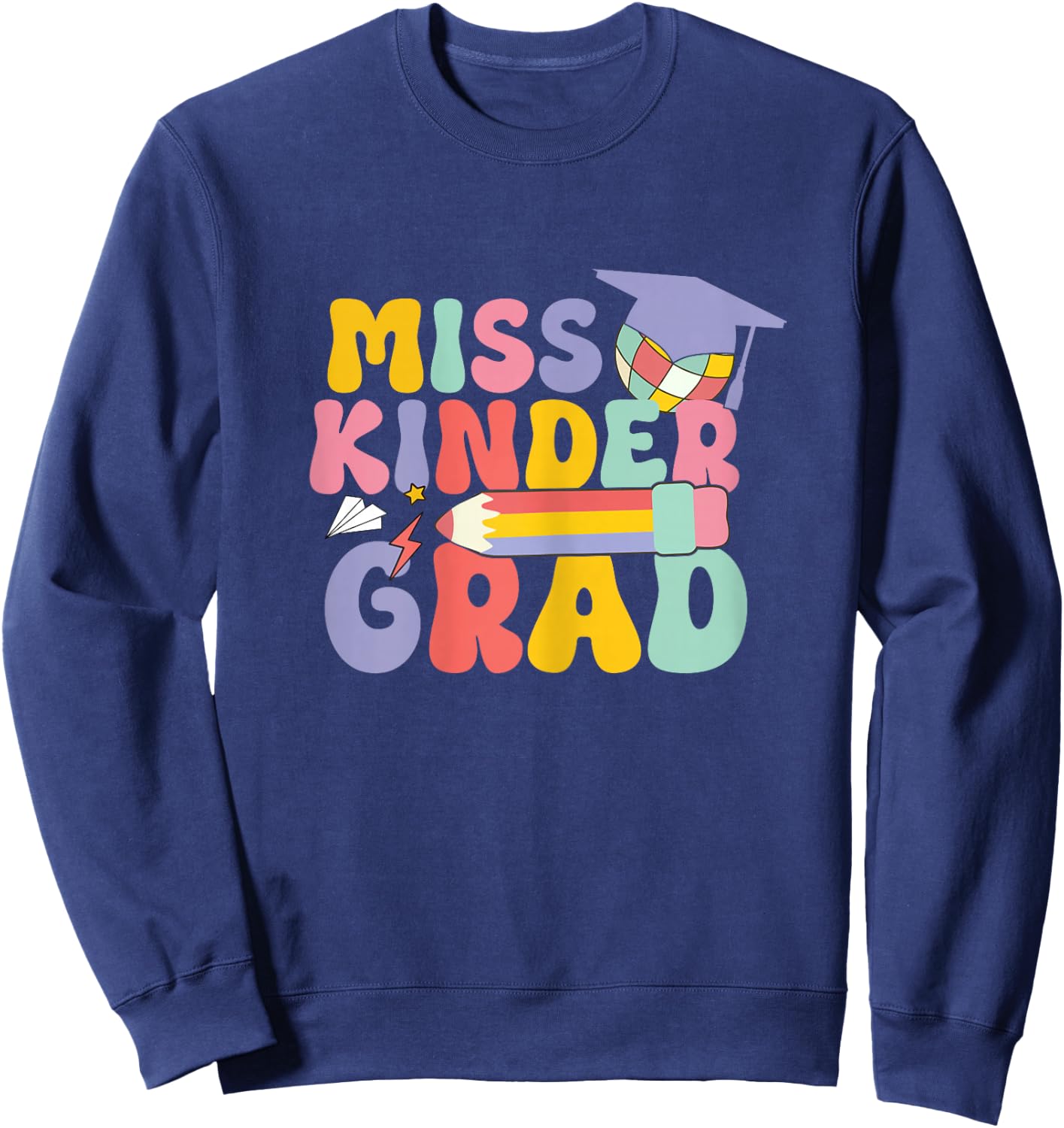 Kindergarten Graduation Groovy Miss Kinder Grad for Girls Sweatshirt - Sweatshirt | Navy