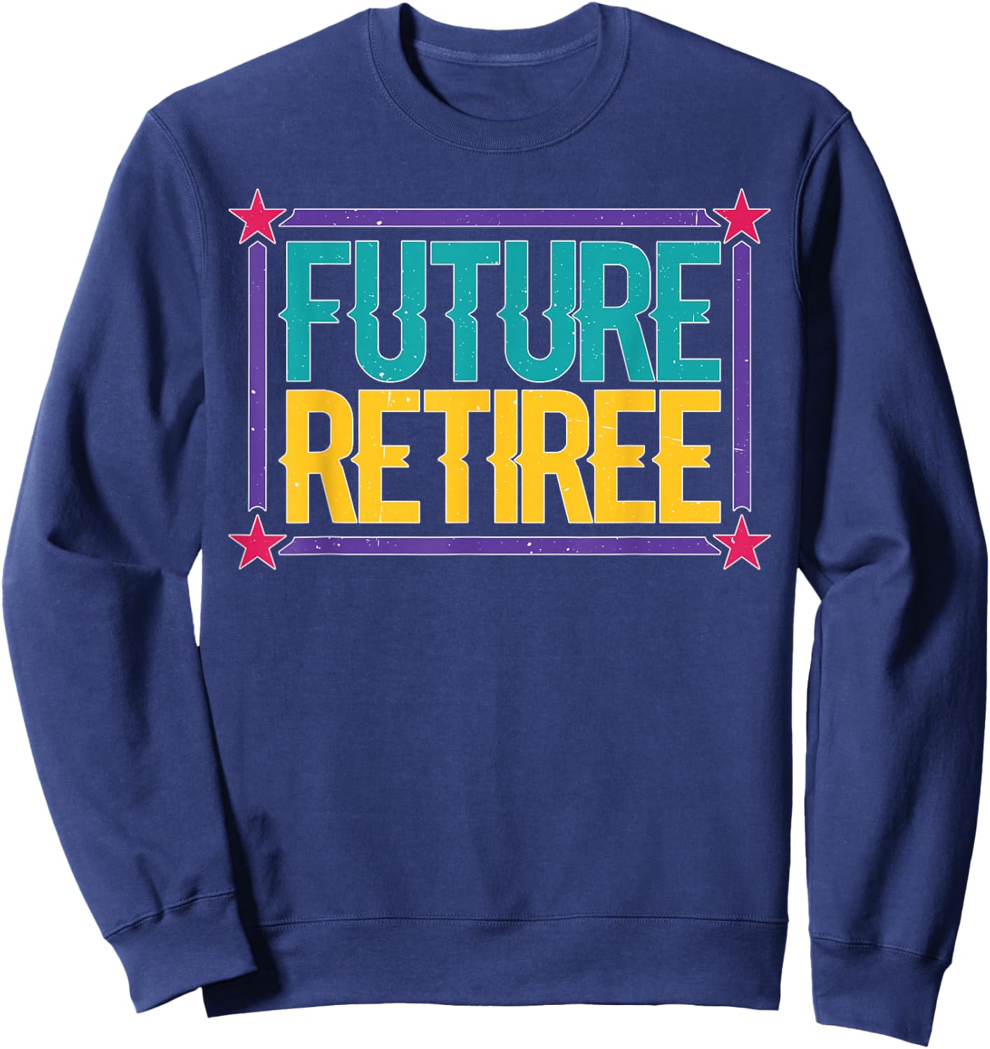 Future Retiree Sweatshirt - Sweatshirt | Navy
