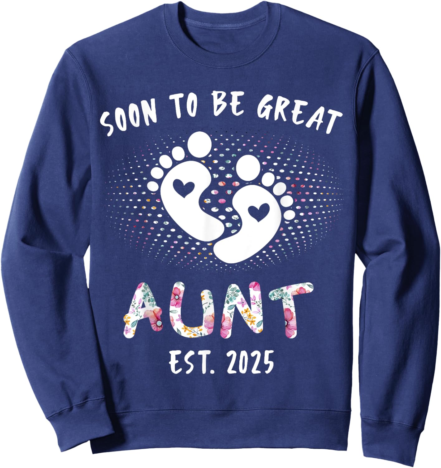 Soon To Be Great Aunt 2025 New Baby Pregnancy Announcement Sweatshirt - Sweatshirt | Navy