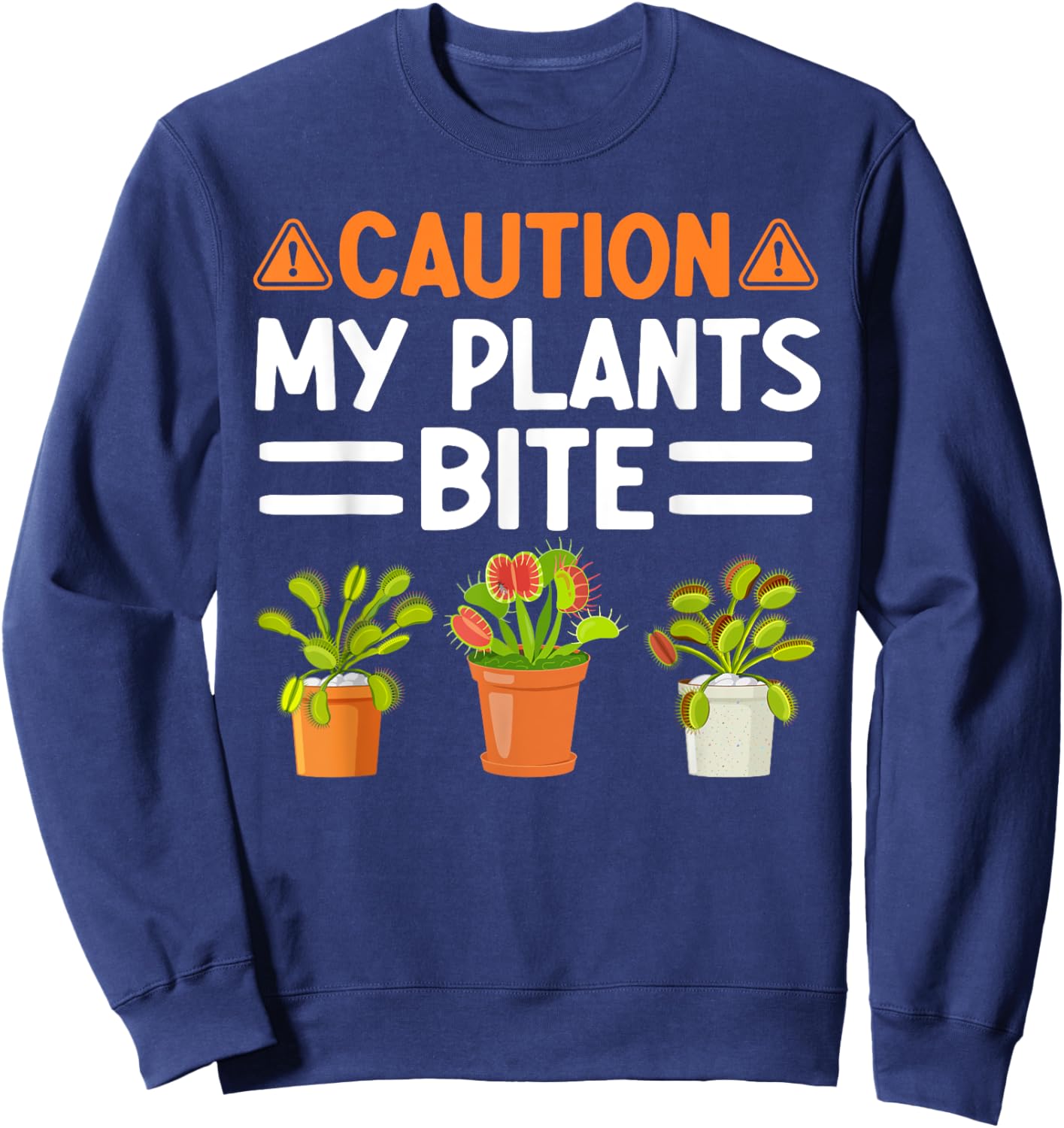 Monster Plant Funny Gardening Plants Sweatshirt - Sweatshirt | Navy