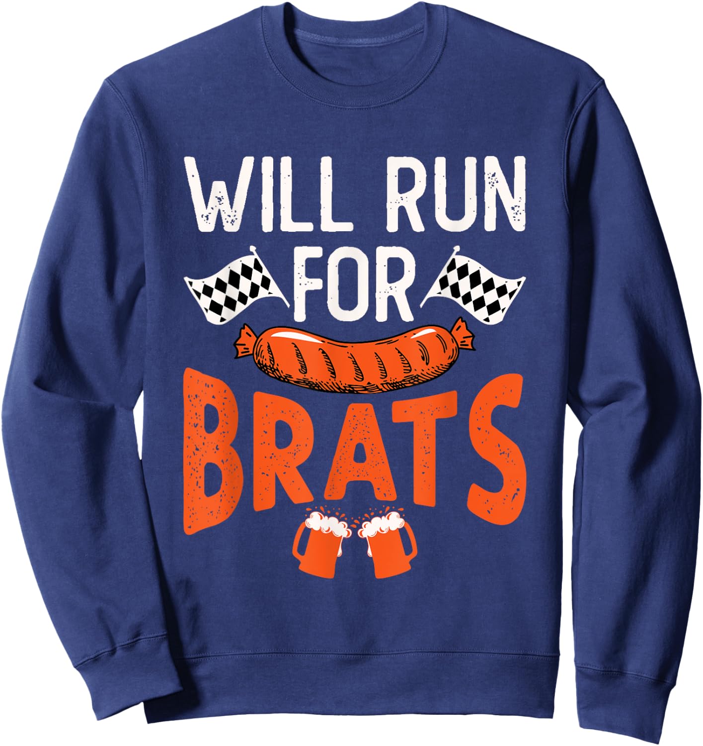 Oktoberfest Running Will Run for Brats German Sausage Sweatshirt - Sweatshirt | Navy
