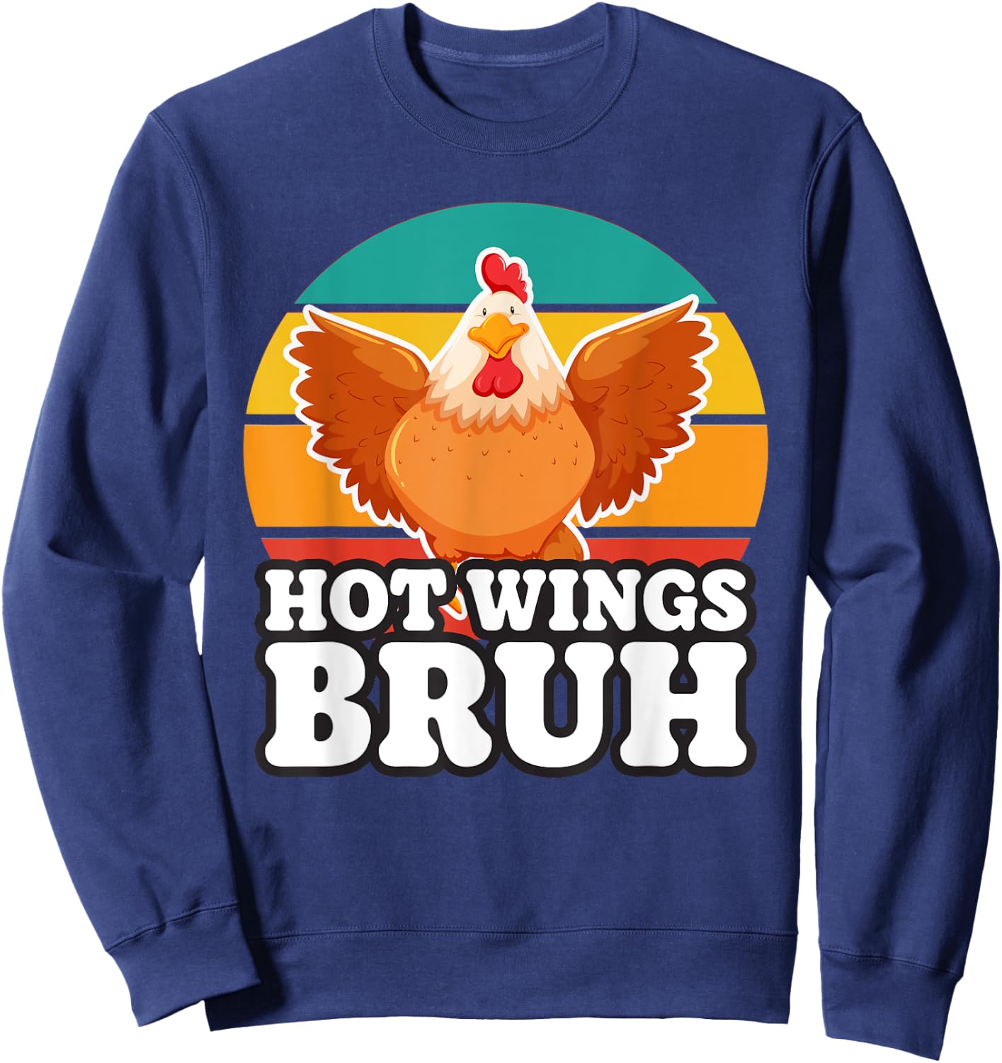 Funny Chicken Wing Gifts, Sports Fan, Hot Wings Bruh Sweatshirt - Sweatshirt | Navy