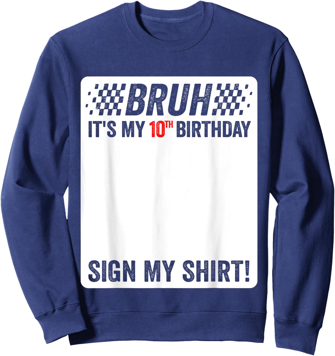 10th Birthday Sign My Shirt Boys Checkered Race Car Party Sweatshirt - Sweatshirt | Navy