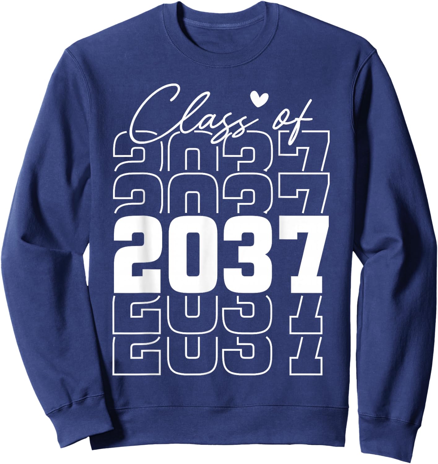 Class Of 2037 Kindergarten To Graduation Sweatshirt - Sweatshirt | Navy