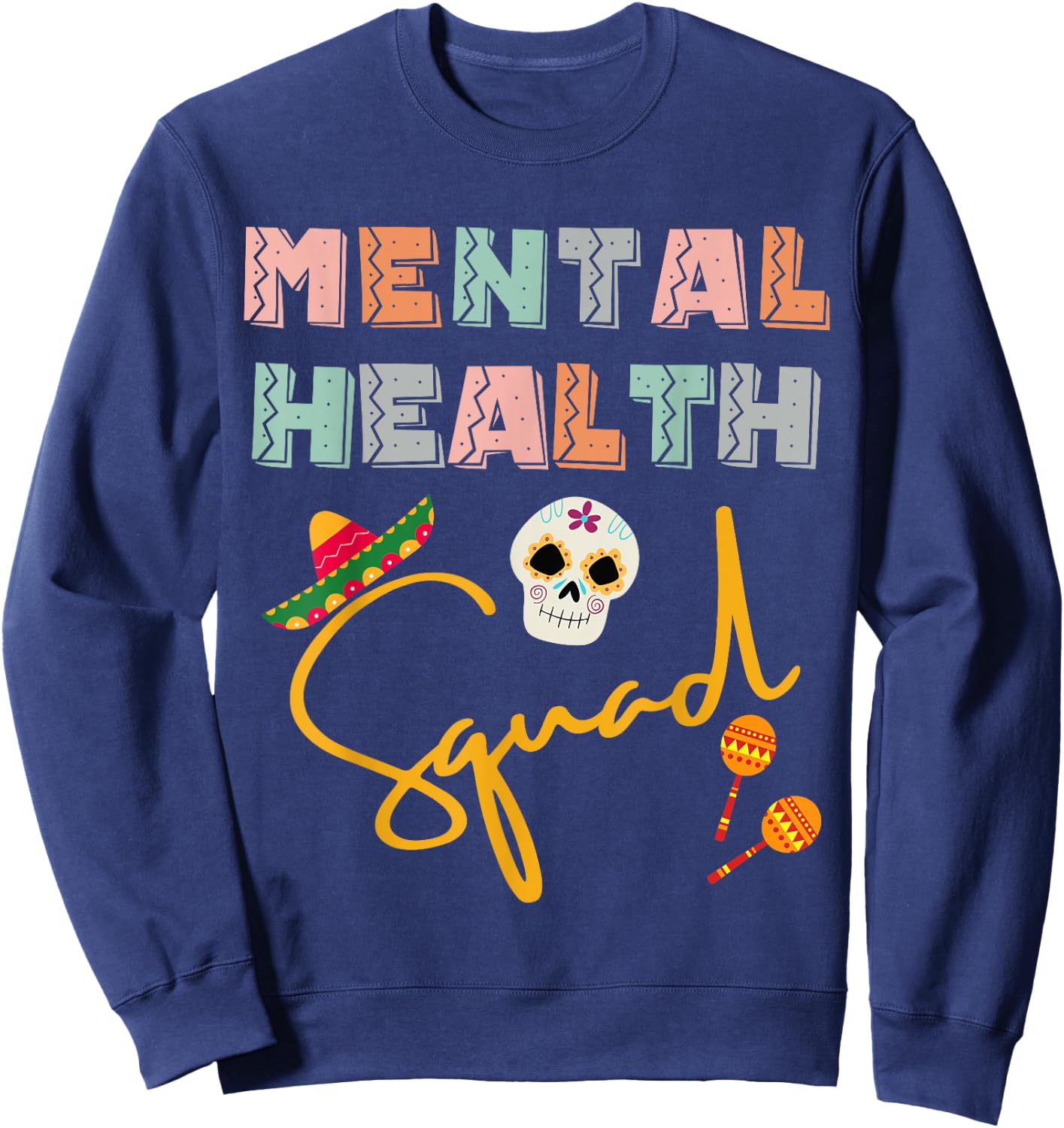 Cinco De Mayo Mental Health Squad Nurse Crew Matching Sweatshirt - Sweatshirt | Navy