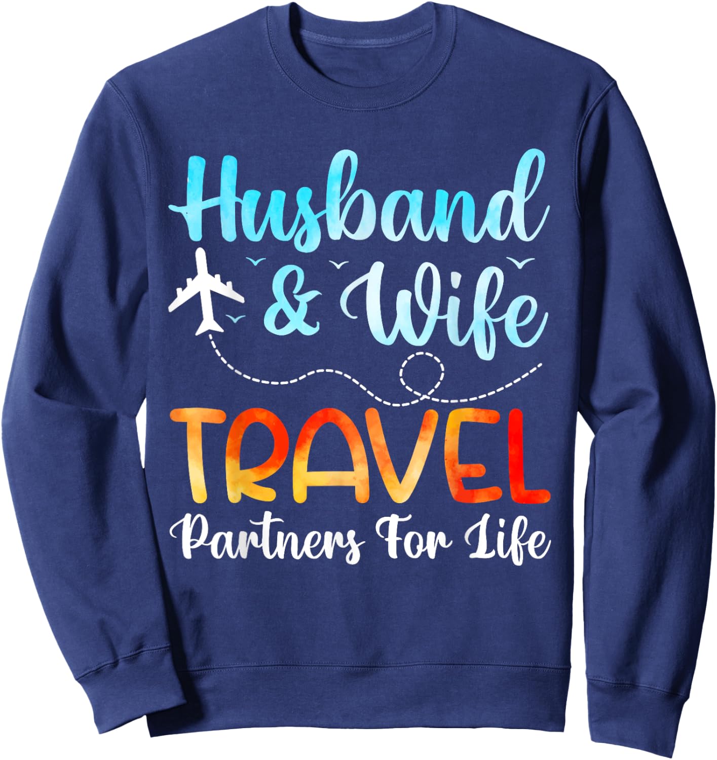 Funny Husband And Wife Travel Partners Matching Couple Sweatshirt - Sweatshirt | Navy