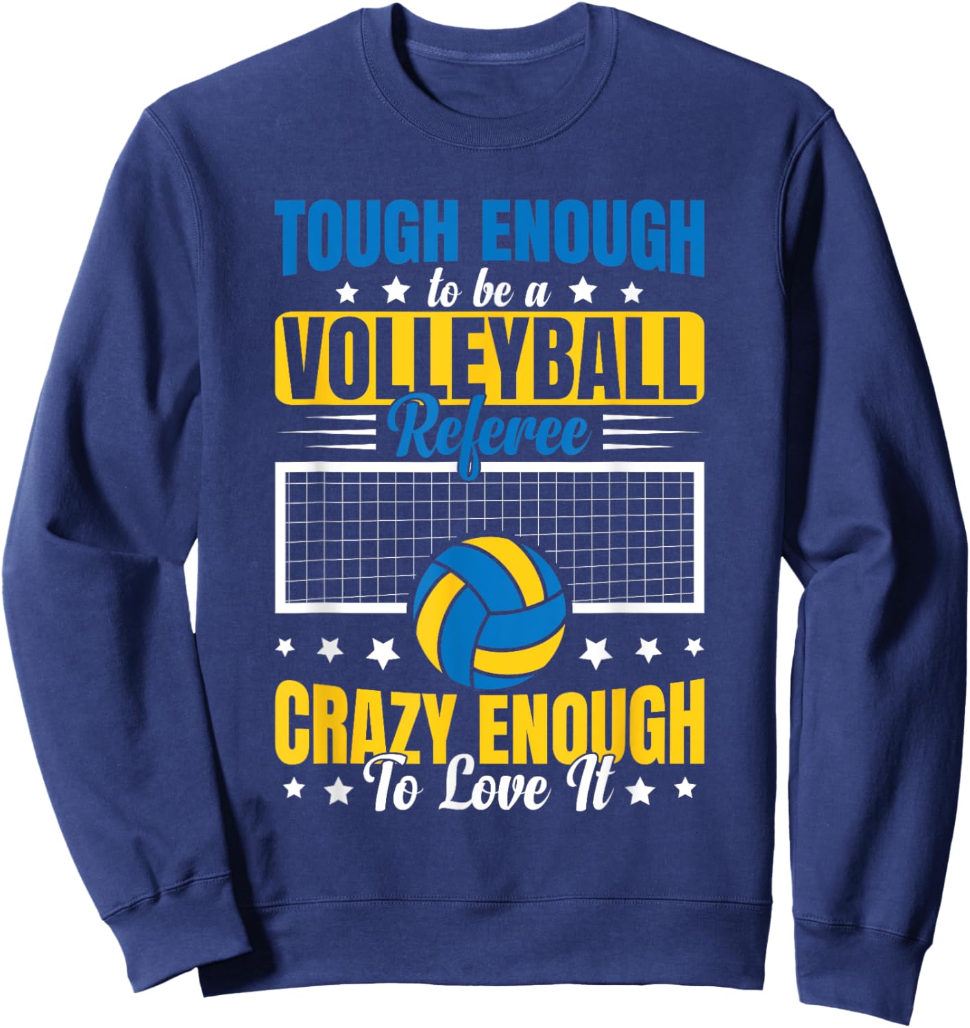 Tough Enough To Be A Volleyball Referee Sweatshirt - Sweatshirt | Navy