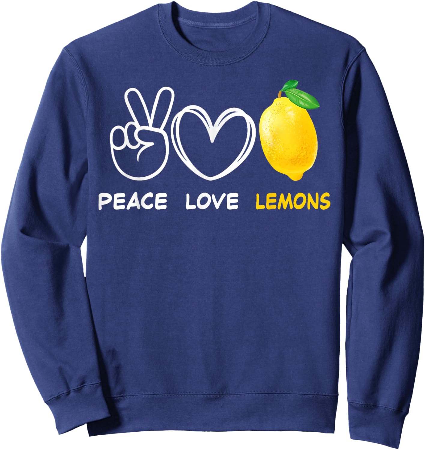 Peace, Love Lemon Retro Lemon Lover Fruit Lover Sweatshirt - Sweatshirt | Navy