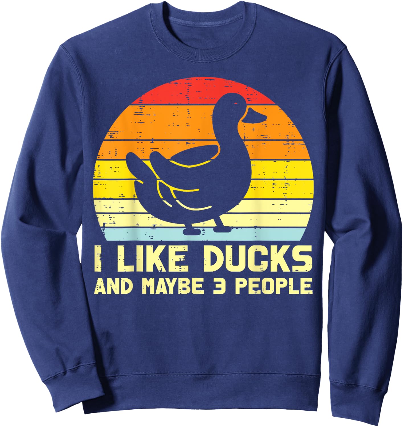 I Like Duck Maybe 3 People Retro Farm Farmer Men Women Kids Sweatshirt - Sweatshirt | Navy