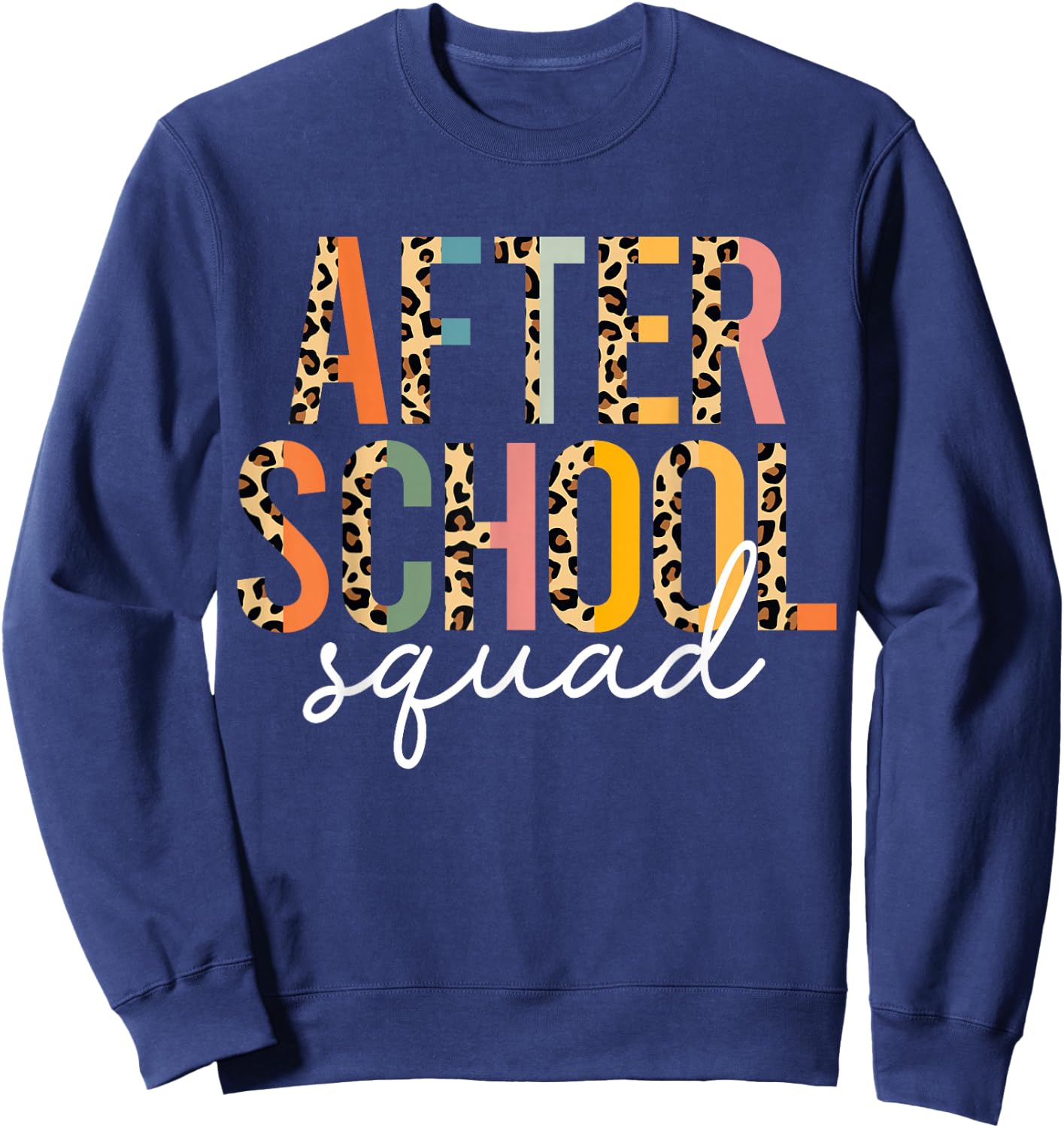 After School Squad Cute After School Program Staff Sweatshirt - Sweatshirt | Navy