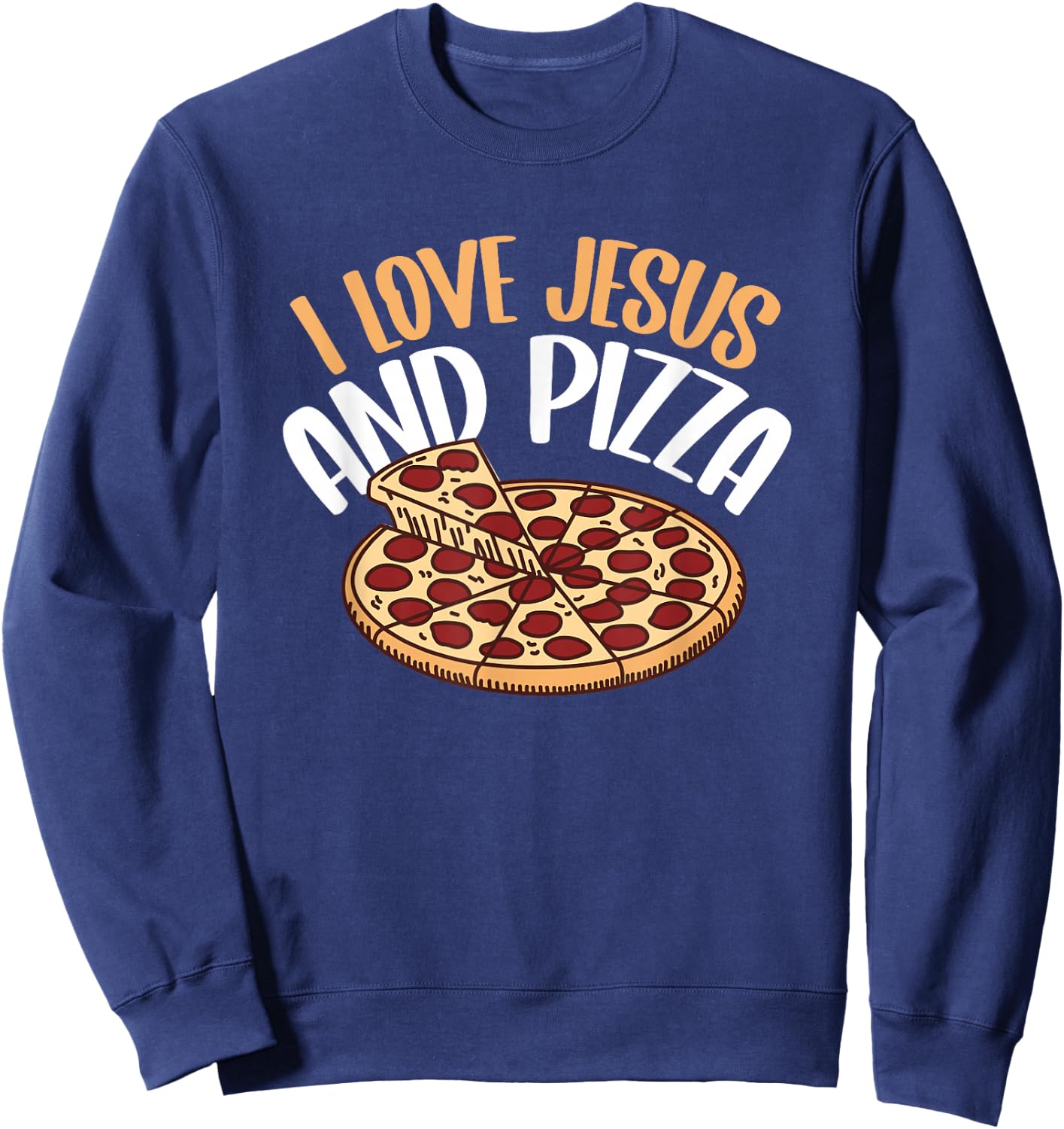 I Love Jesus And Pizza Sweatshirt - Sweatshirt | Navy