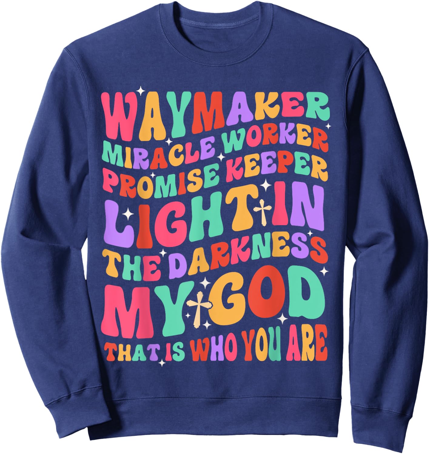 Waymaker Miracle Worker Promise Keeper Light In The Darkness Sweatshirt - Sweatshirt | Navy