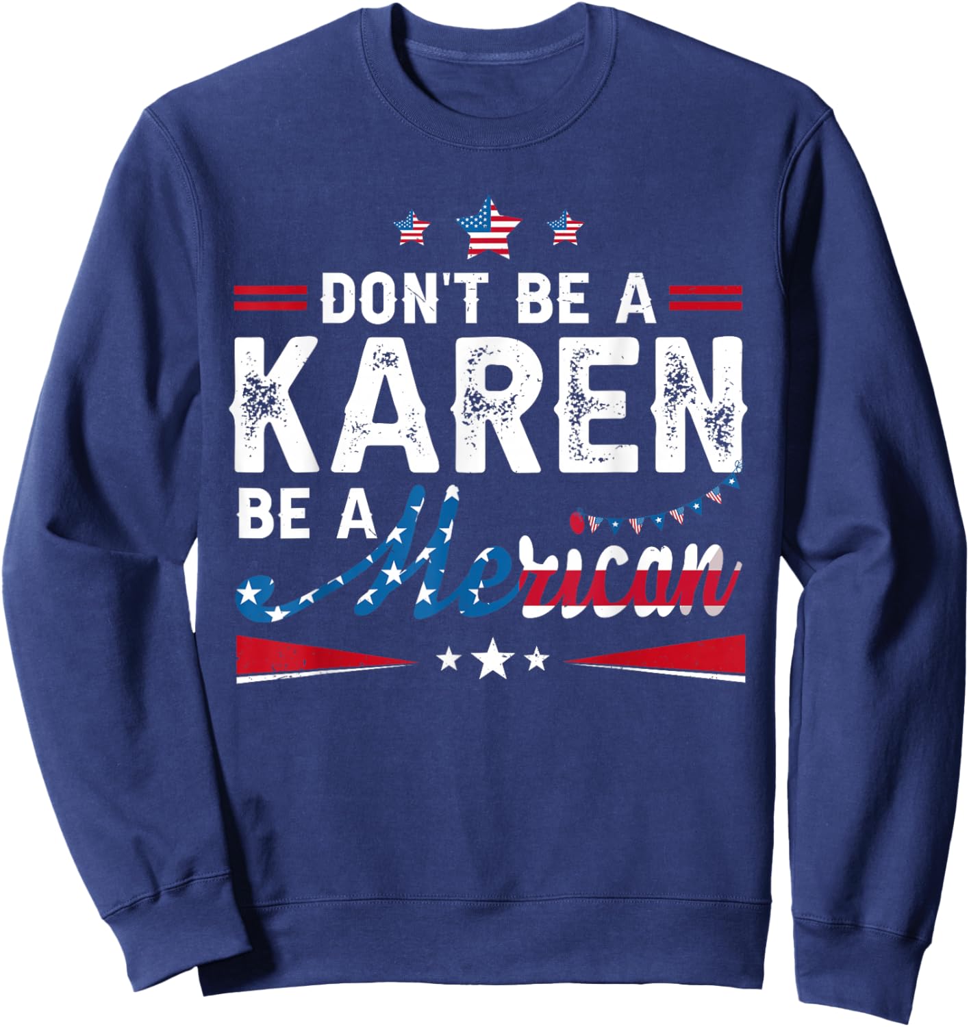 Be A Merican Funny 4th of July USA American Patriotic Women Sweatshirt - Sweatshirt | Navy