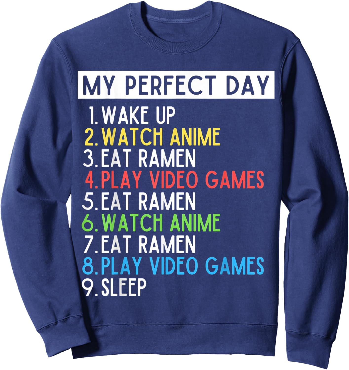 Perfect Day Anime Gaming Ramen Lover Funny Eat Sleep Repeat Sweatshirt - Sweatshirt | Navy