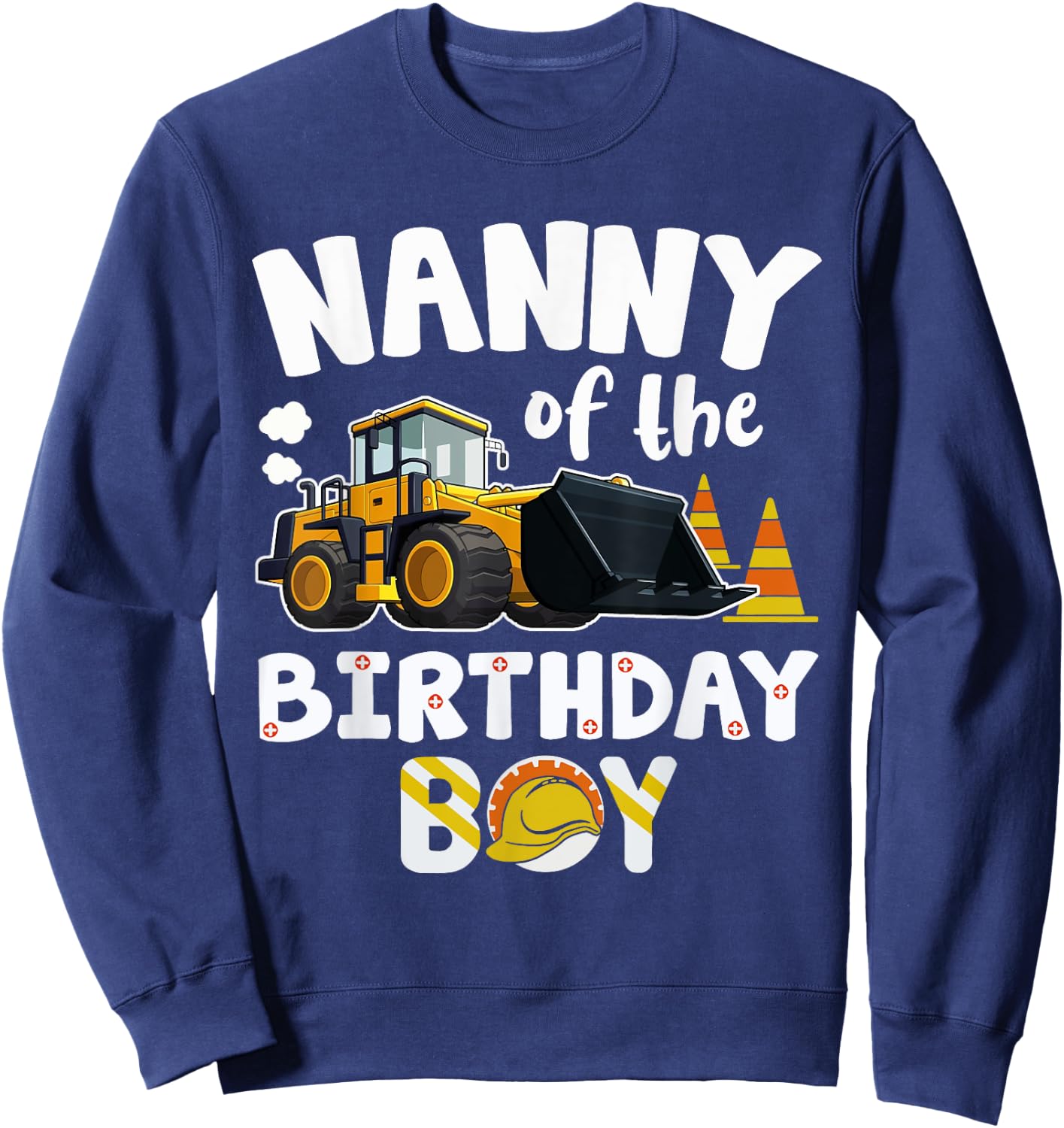 Nanny of the Birthday Boy Construction Worker Bday Party Sweatshirt - Sweatshirt | Navy