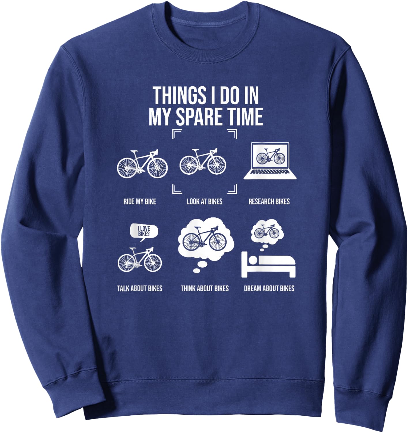 Things I Do In My Spare Time, Bicycle Cycling Lover Sweatshirt - Sweatshirt | Navy