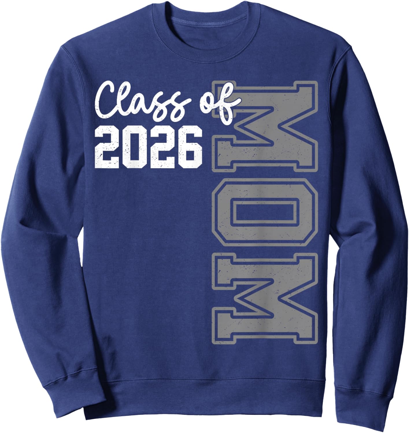 Senior Mom 26 Class Of 2026 Graduation Mother Sweatshirt - Sweatshirt | Navy