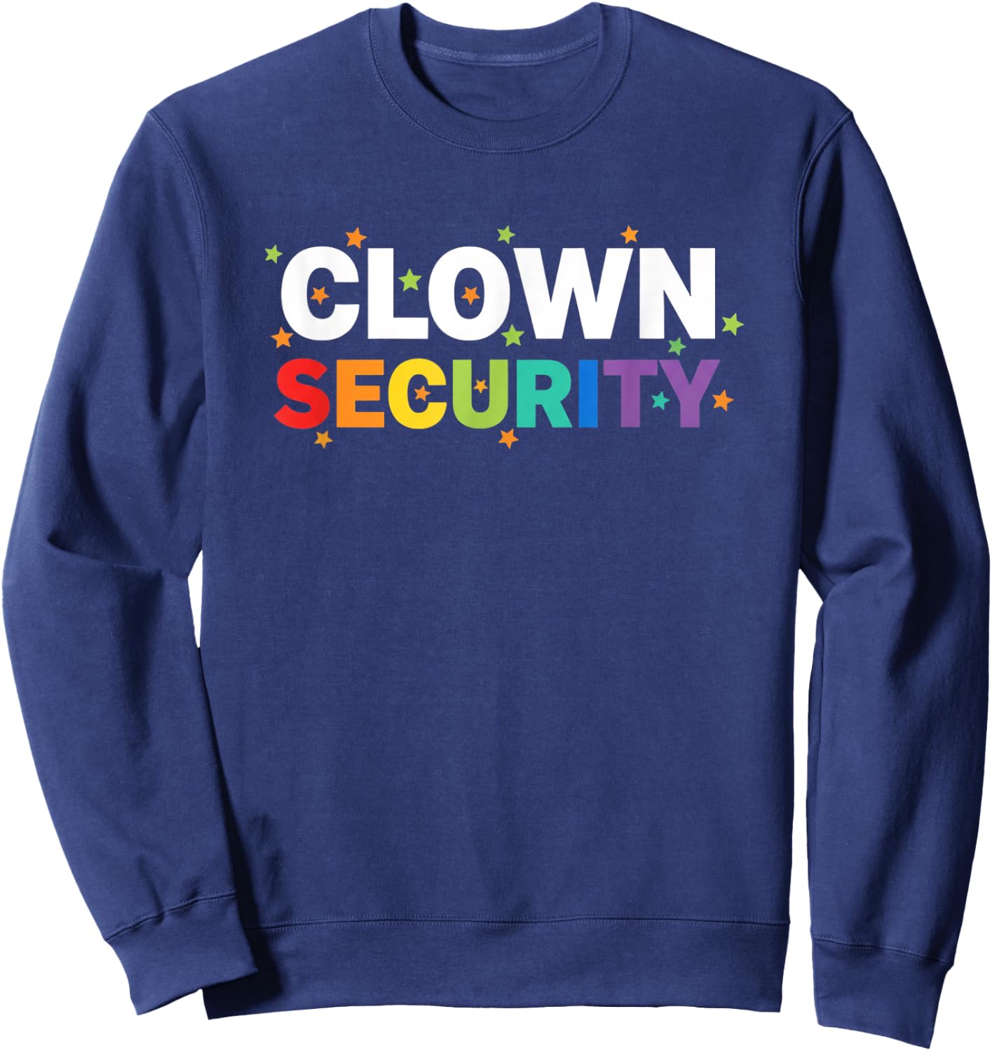 Clown Security Funny Halloween Dad Costume Humor Trick Or Sweatshirt - Sweatshirt | Navy